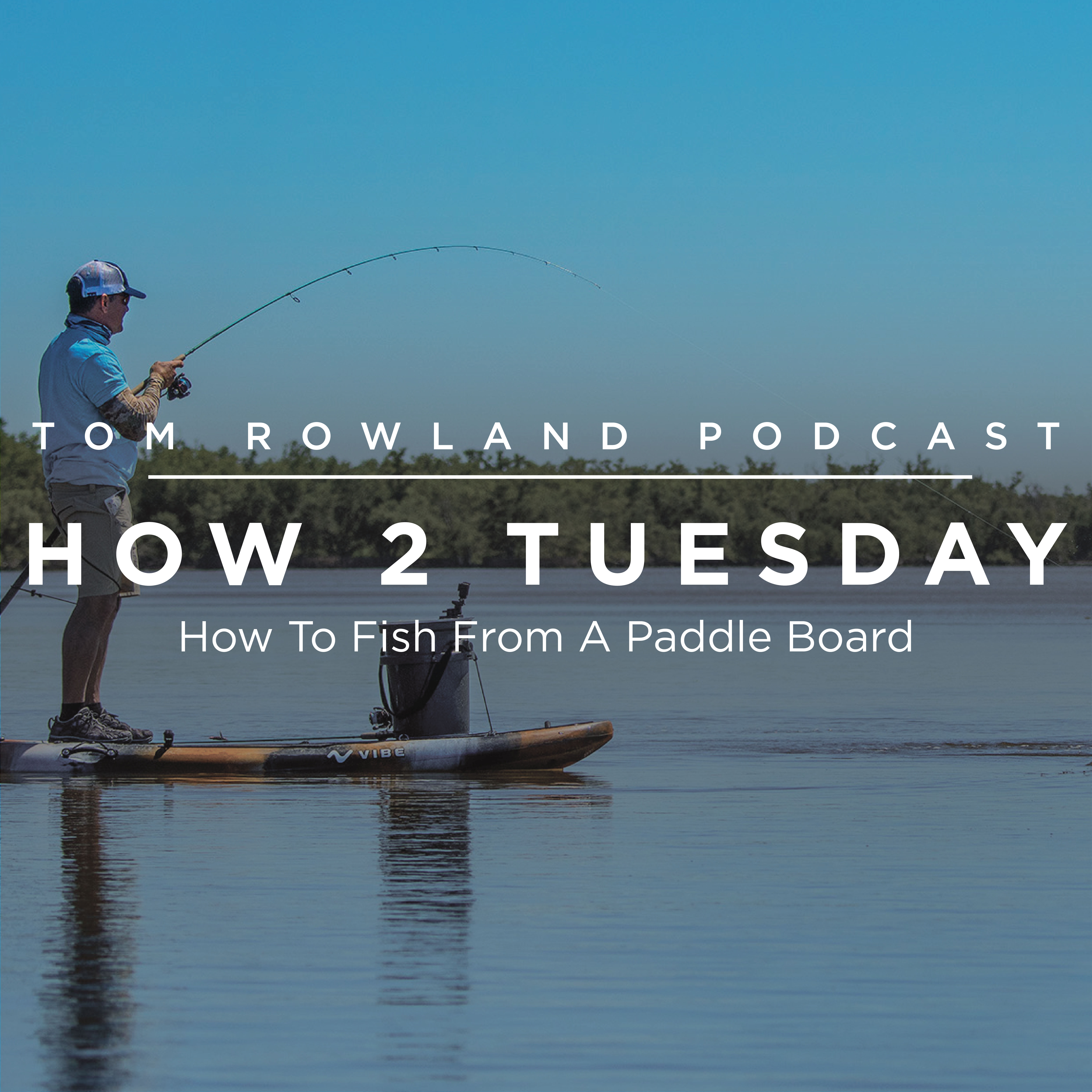 HOW 2 TUESDAY #34 - How To Fish From A Paddle Board