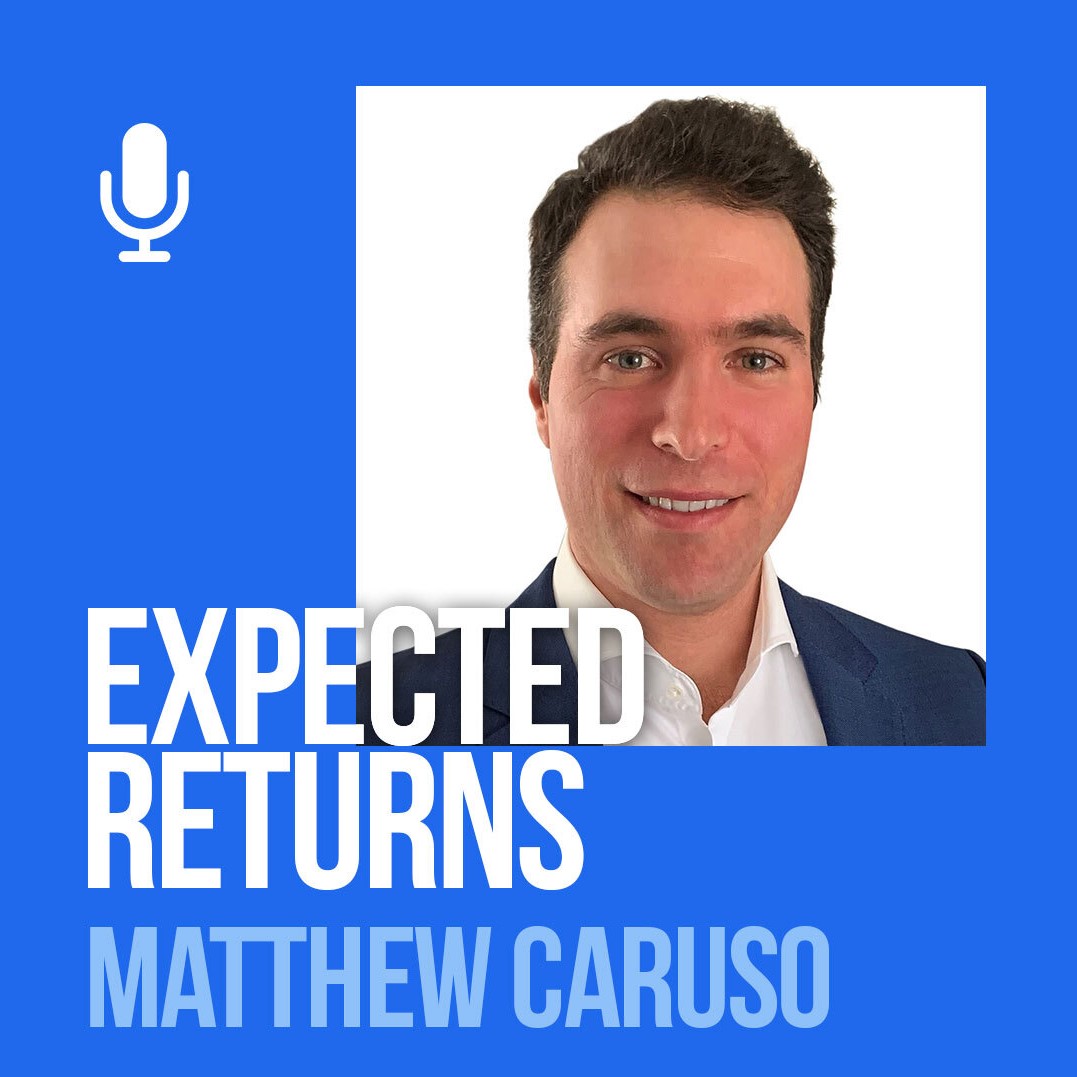 Ep 167: Matt Caruso: Managing Expected Returns