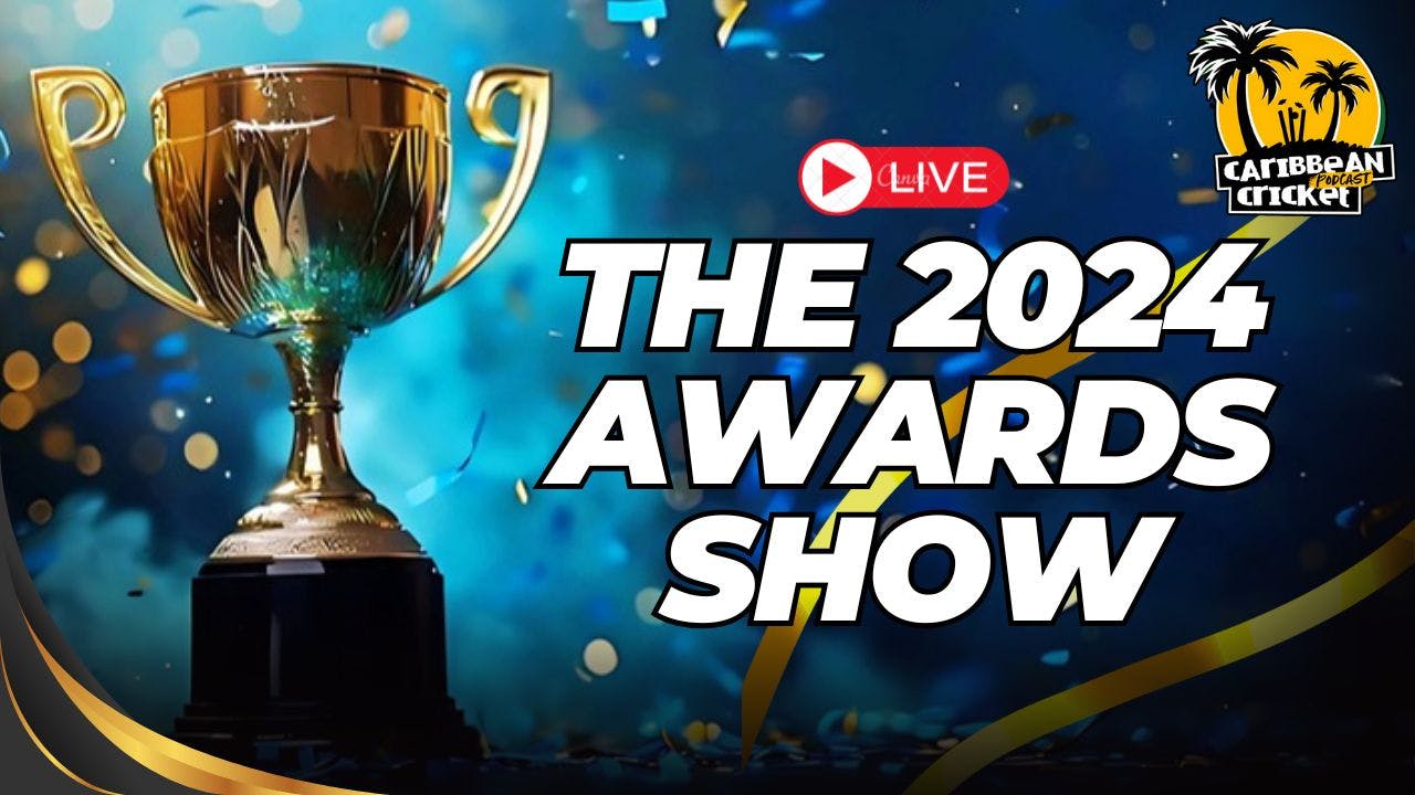Caribbean Cricket Podcast 2024 awards show