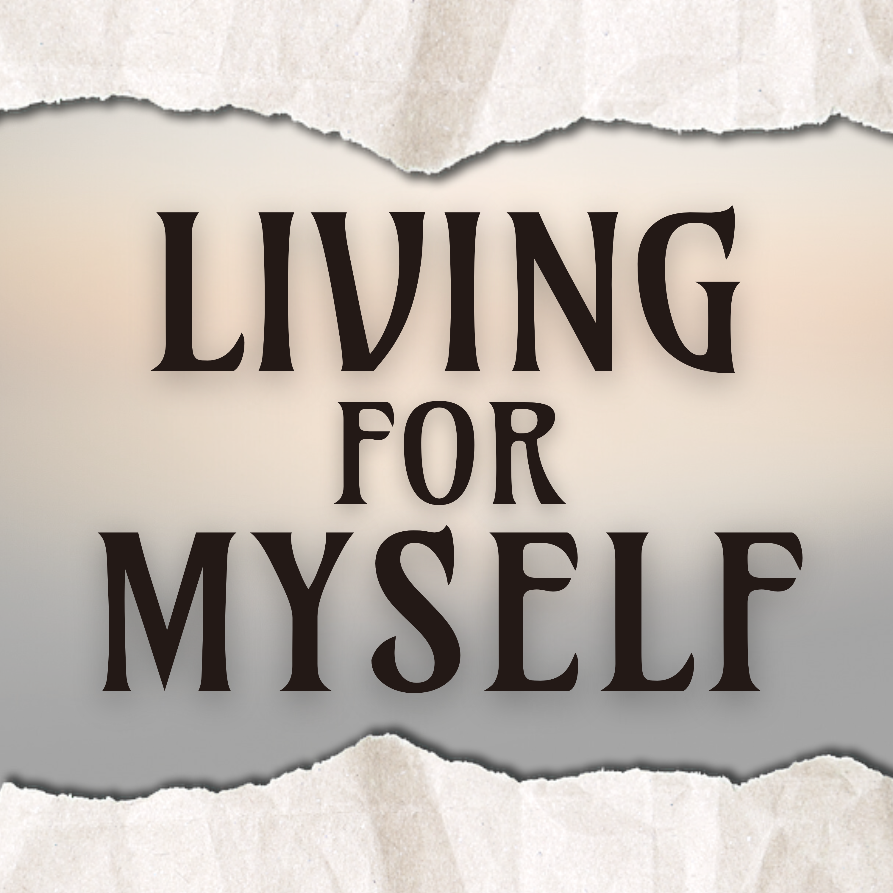 Living for Myself