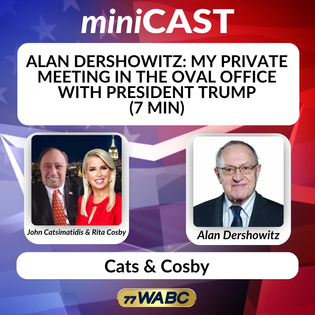 Alan Dershowitz: My Private Meeting in the Oval Office with President Trump