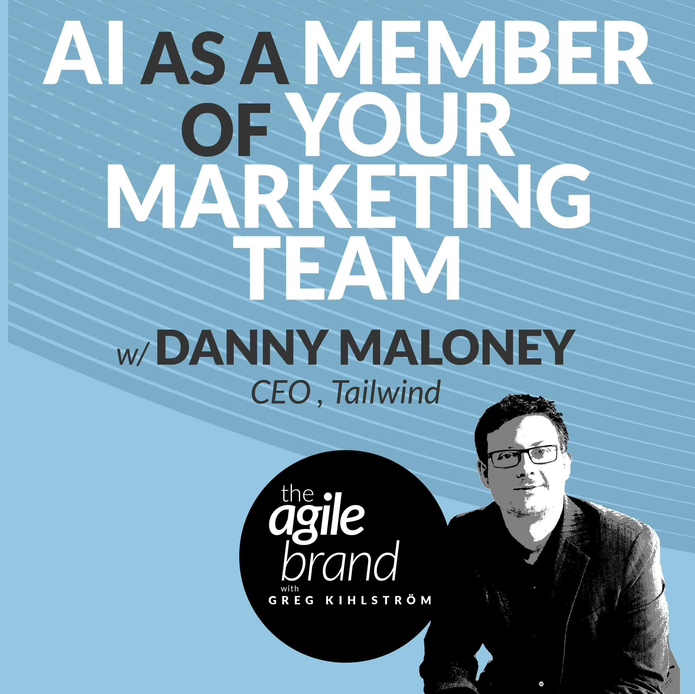 AI as a member of your marketing team, with Daniel Maloney, Tailwind