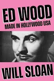 Will Sloan on Ed Wood Jr: Made in Hollywood Will Sloan on Ed Wood Jr: Made in Hollywood