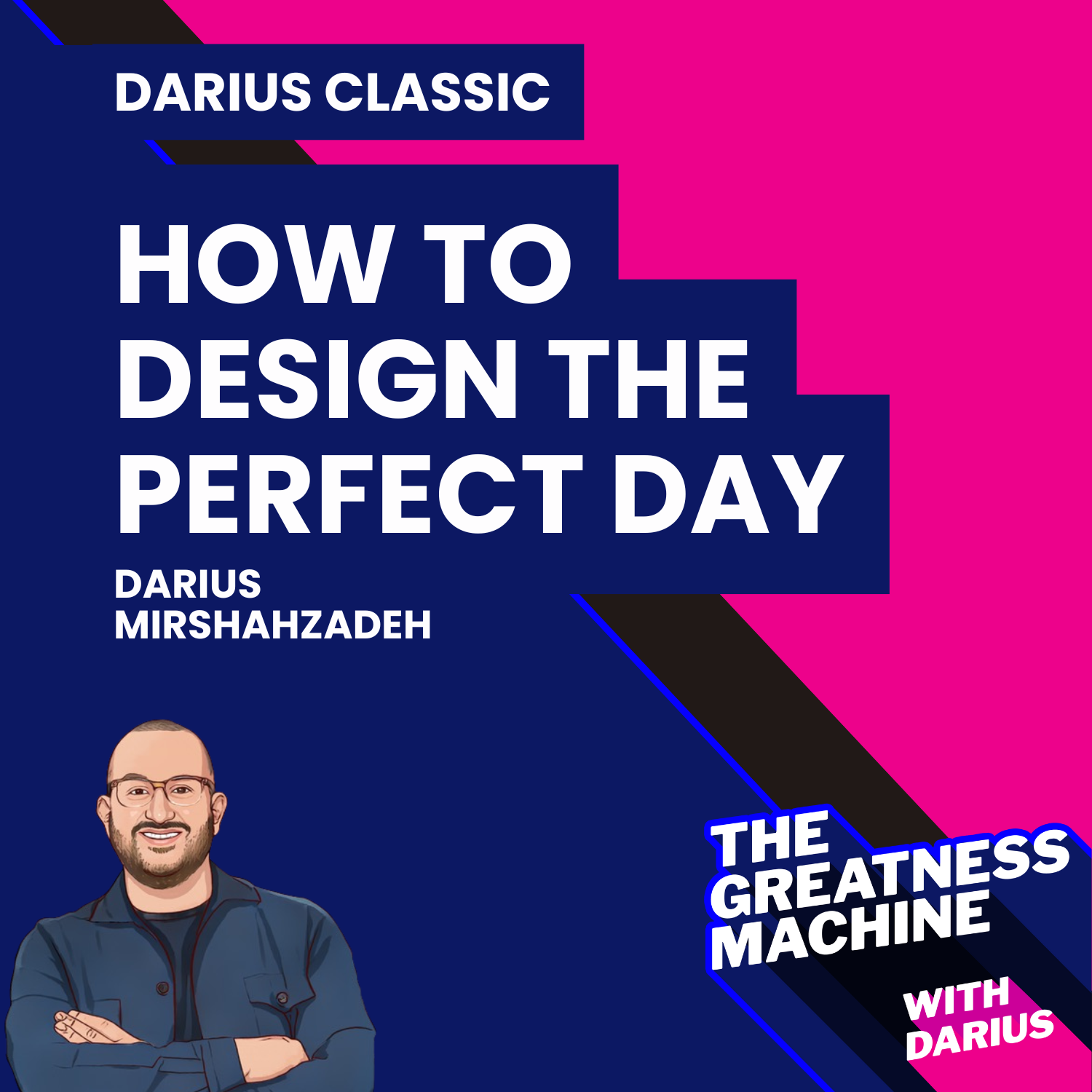 Darius Classic | How to Design the Perfect Day episode artwork