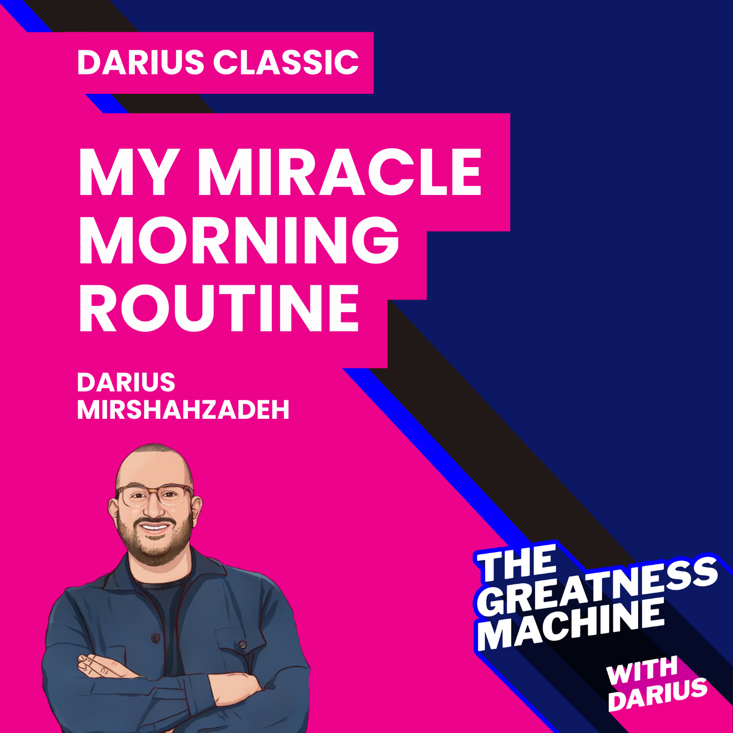 Darius Classic | My Miracle Morning Routine - How I Went From Being A Night Owl To Waking Up Before 5:30 AM And Having An Amazing Morning Routine episode artwork