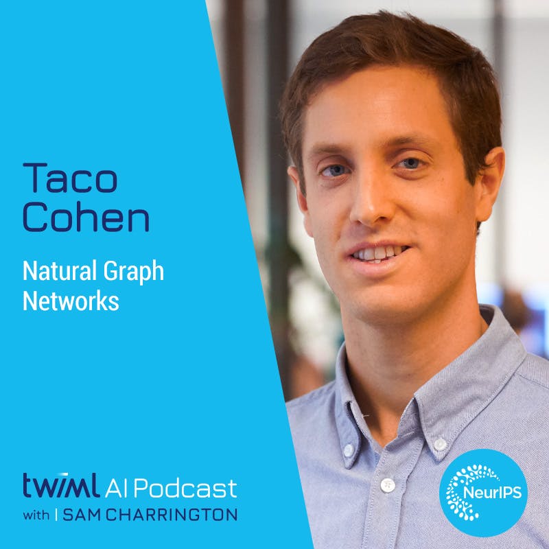 Natural Graph Networks with Taco Cohen - #440