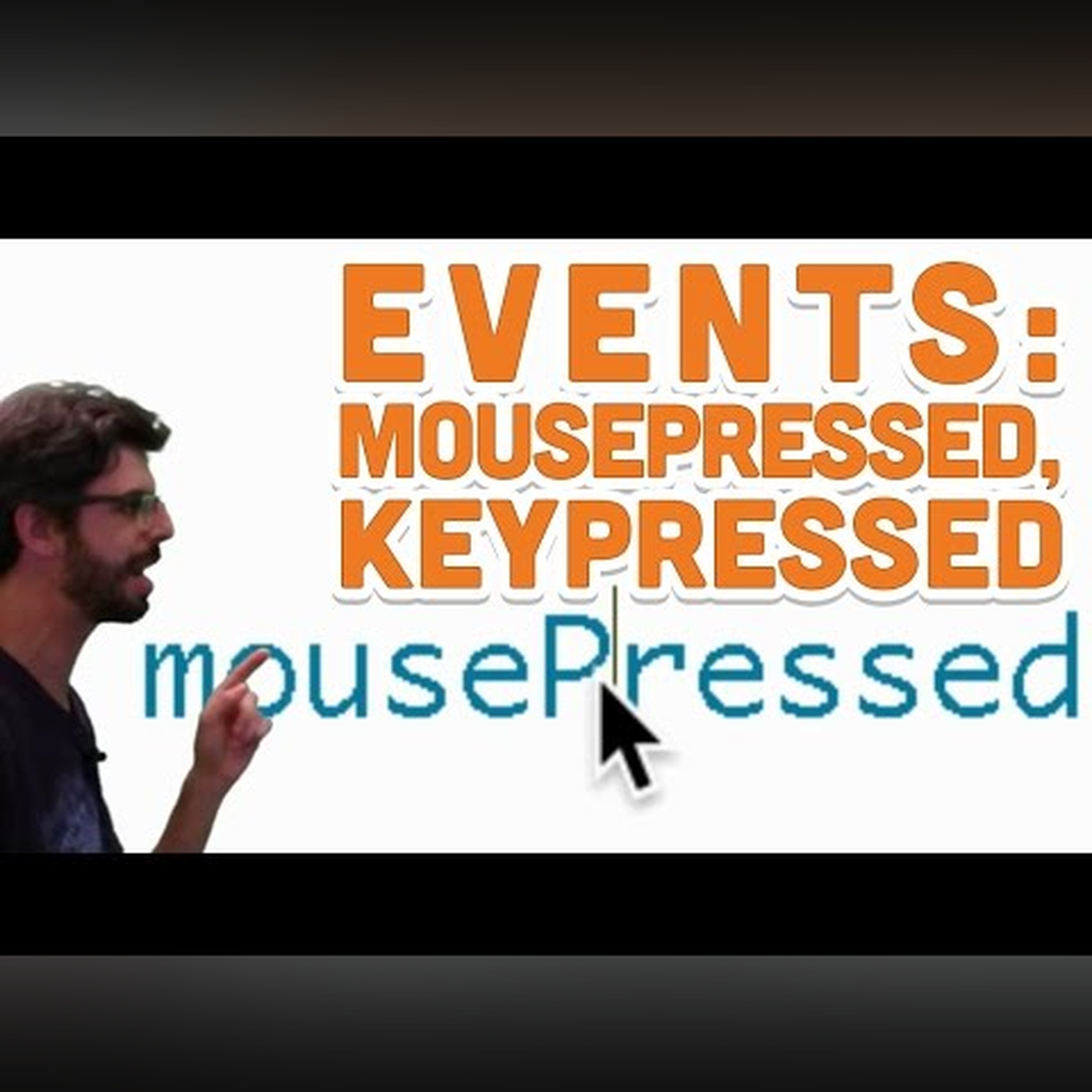 3.3: Events (mousePressed, keyPressed) - Processing Tutorial