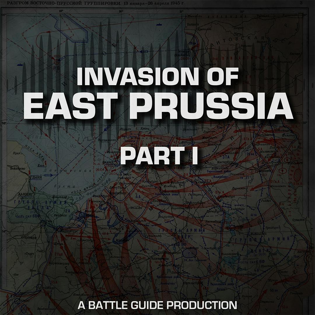 Episode 66: The Moment the War Reached Germany | East Prussia 1944 Episode 66: The Moment the War Reached Germany | East Prussia 1944