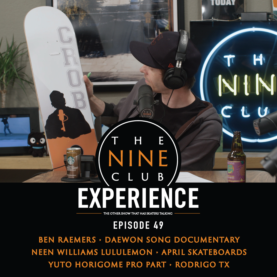 EXPERIENCE #49 - Ben Raemers, April Skateboards, Daewon Song