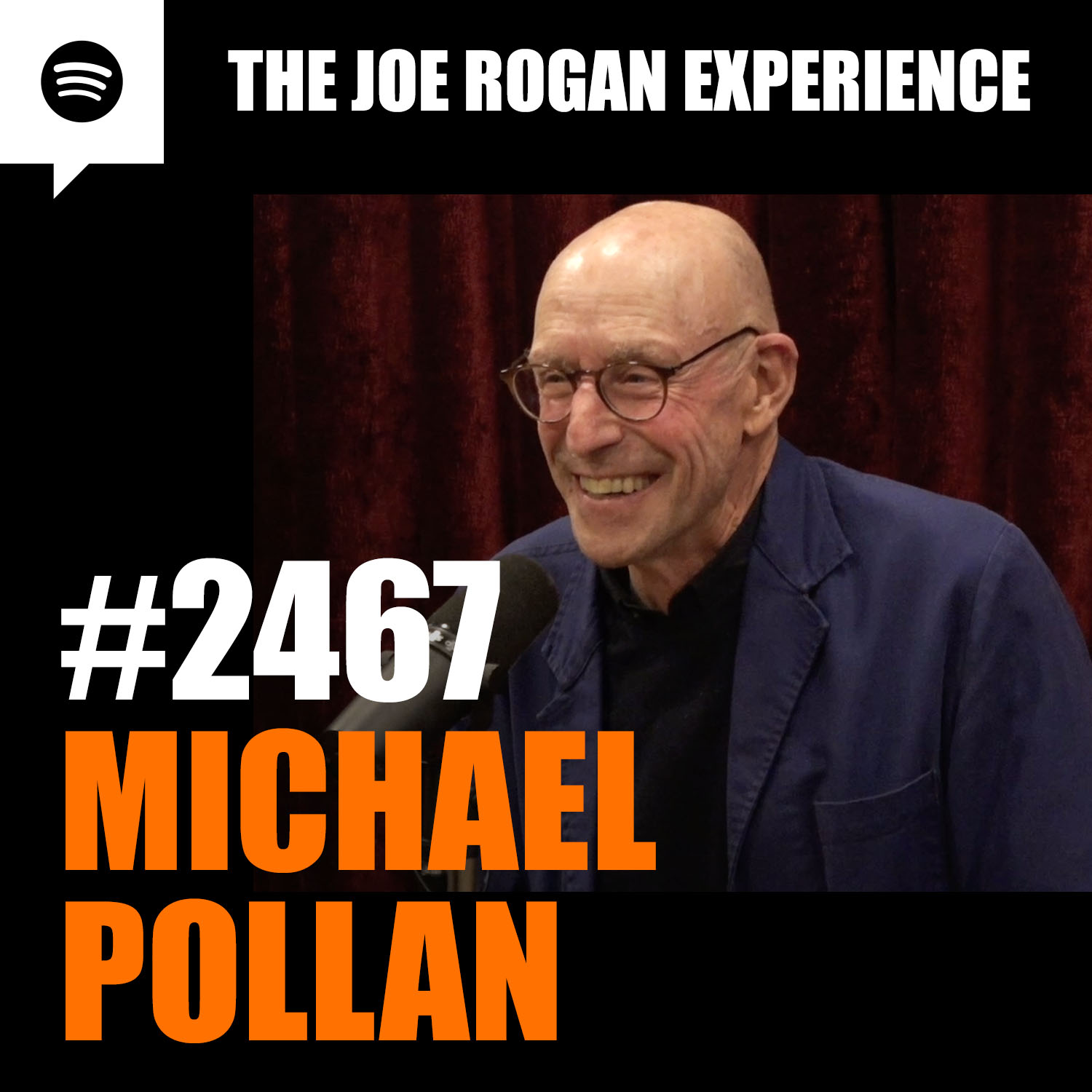 #2467 – Michael Pollan