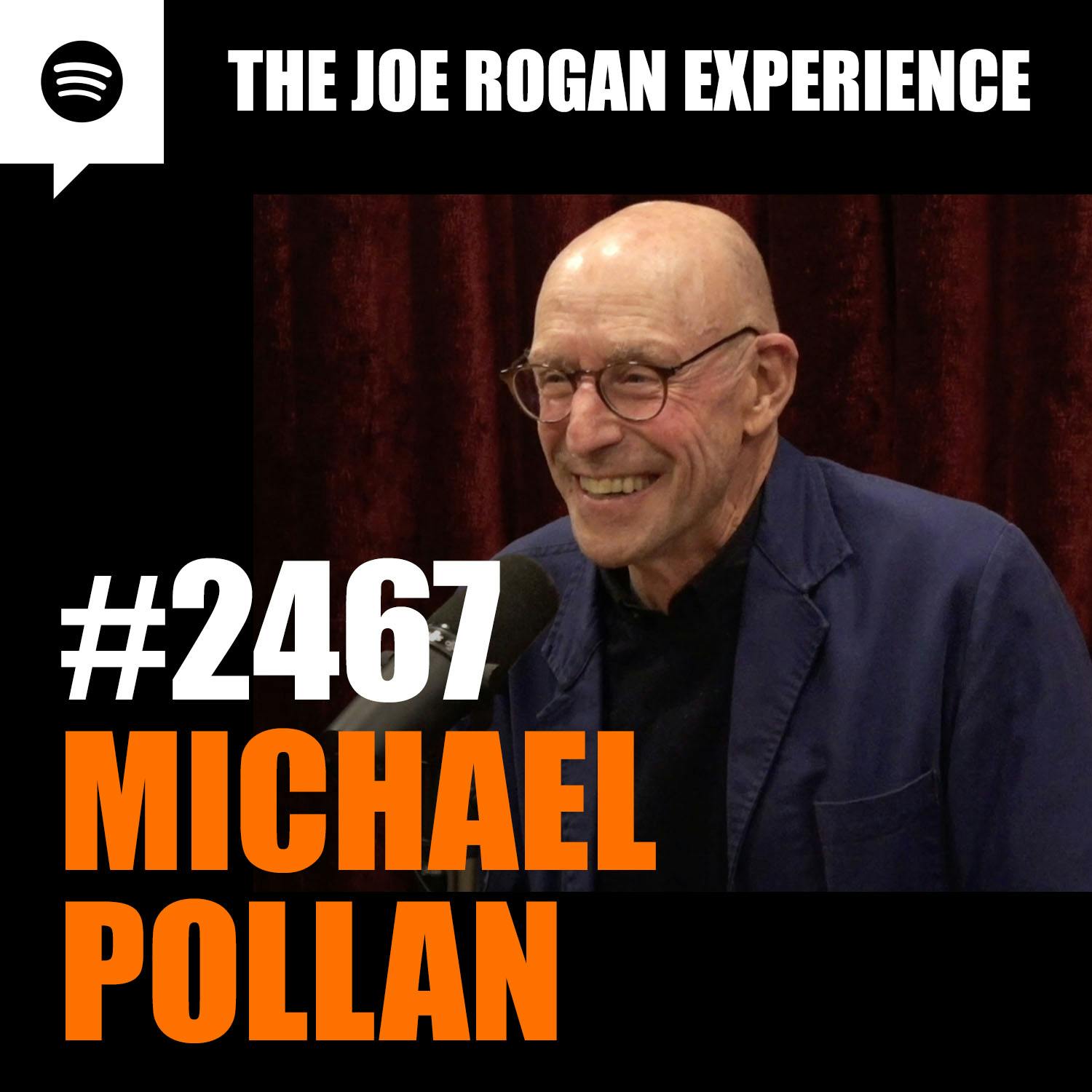 #2467 – Michael Pollan