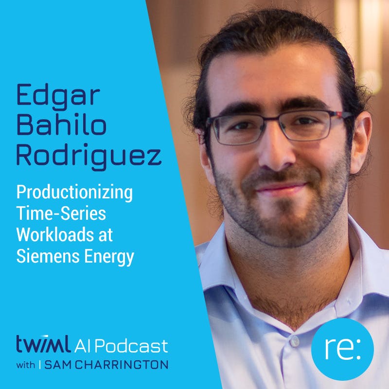 Productionizing Time-Series Workloads at Siemens Energy with Edgar Bahilo Rodriguez - #439