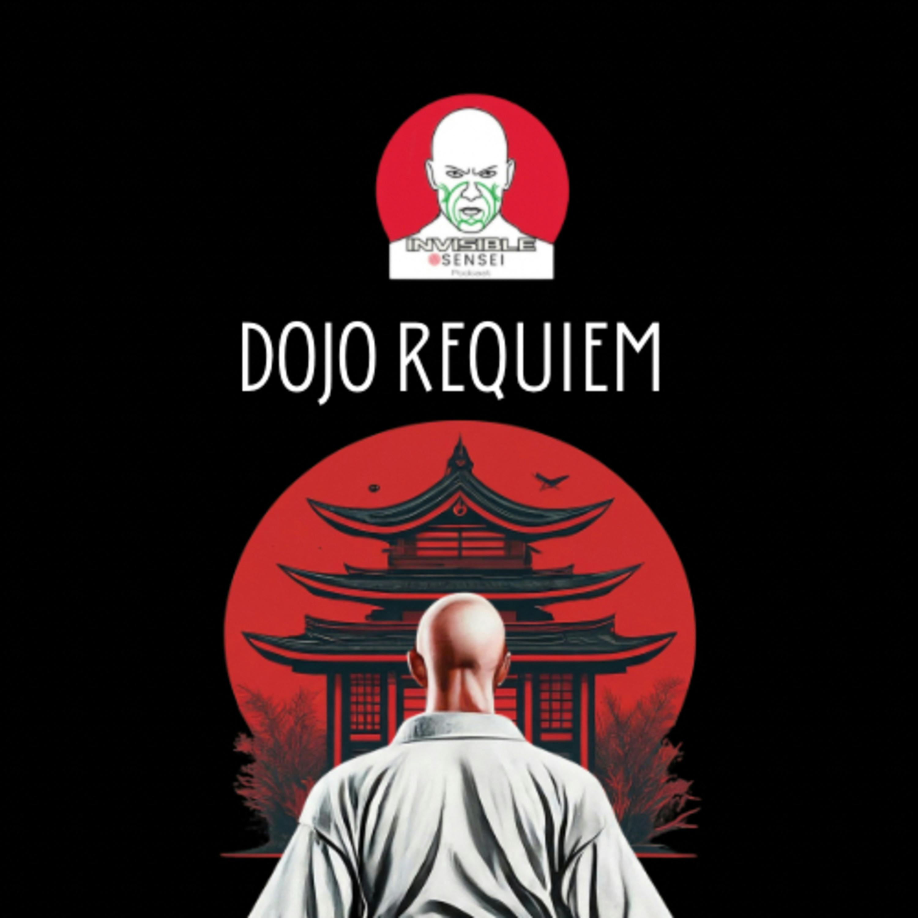 Requiem for a Dojo Requiem for a Dojo