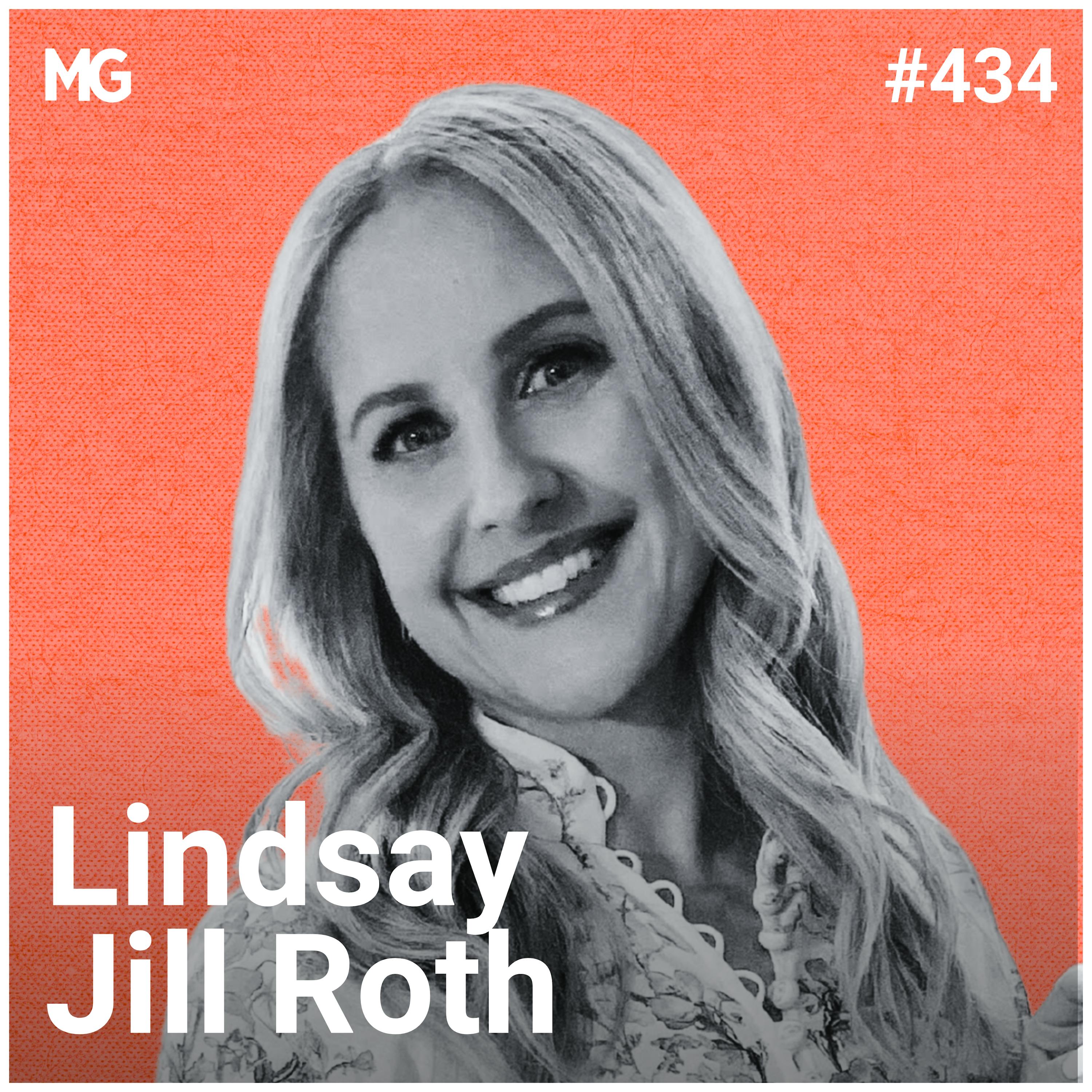 #434: The Art of Asking the Right Questions in Love with Lindsay Jill Roth