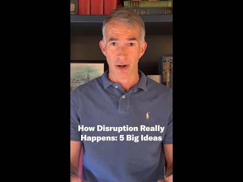 How Disruption Really Happens: 5 Big Ideas