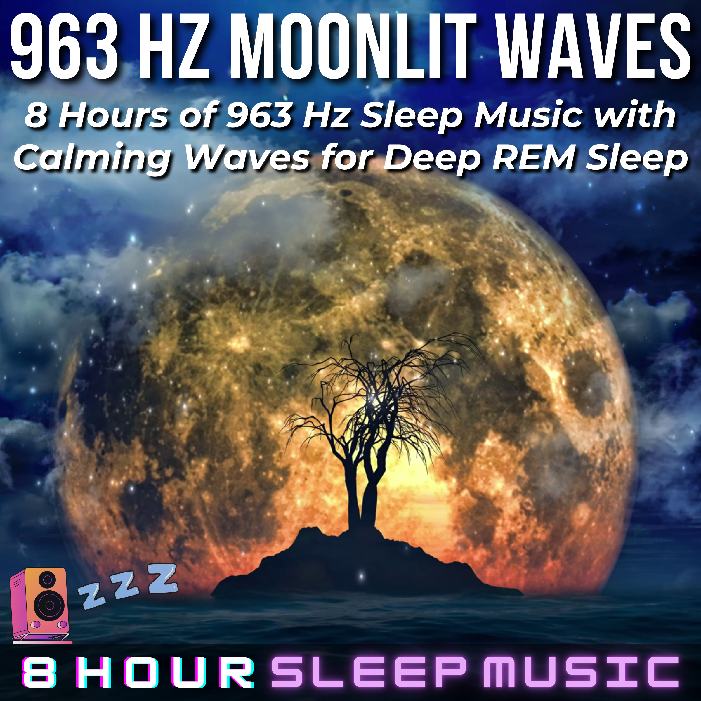 🌖 963 Hz Moonlit Waves | 8 Hours of 963 Hz Sleep Music with Calming Waves for Deep REM Sleep 💤