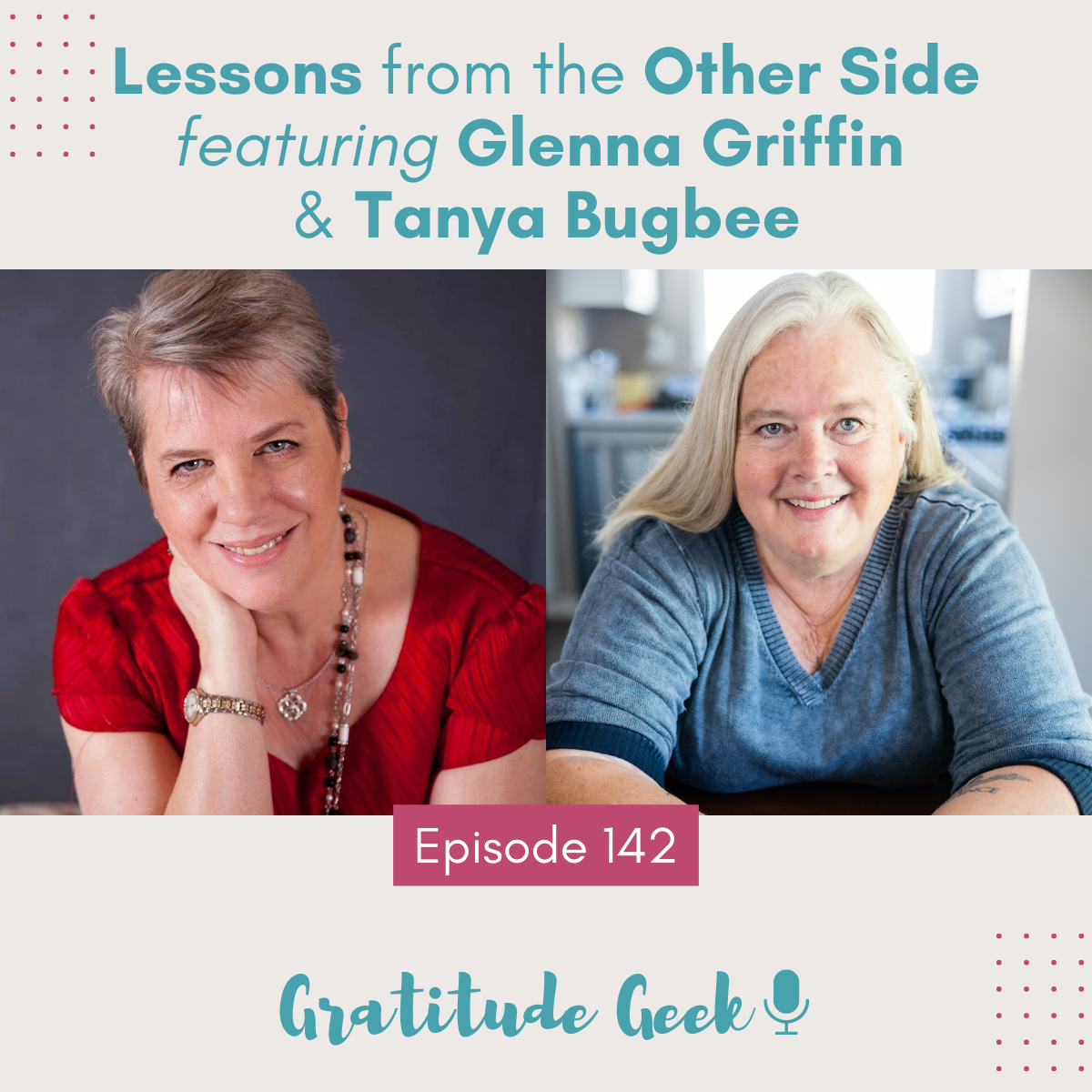 142: Lessons from the Other Side featuring Glenna Griffin and Tanya Bugbee episode artwork