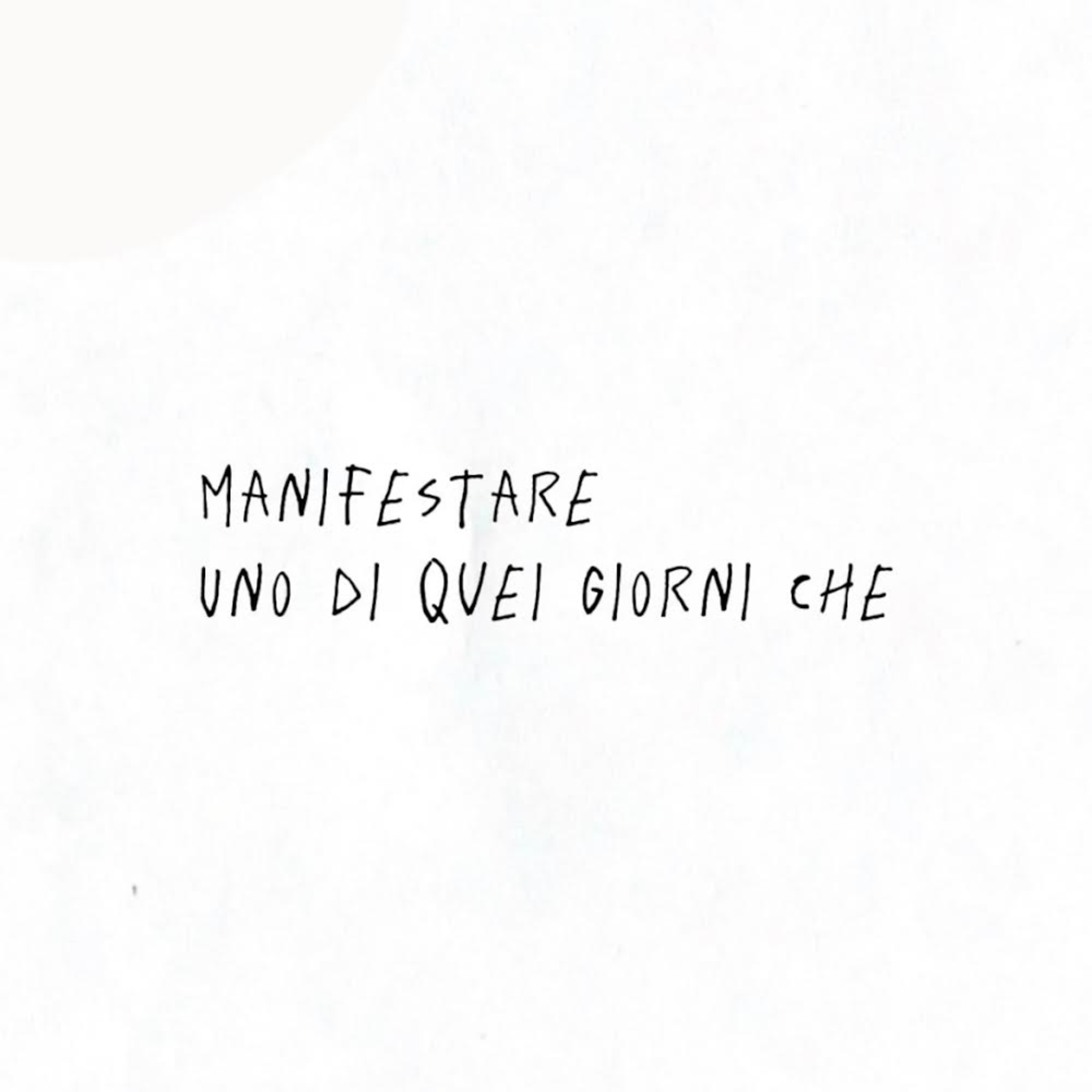 MANIFESTARE | Uno di quei giorni che Ep. 4