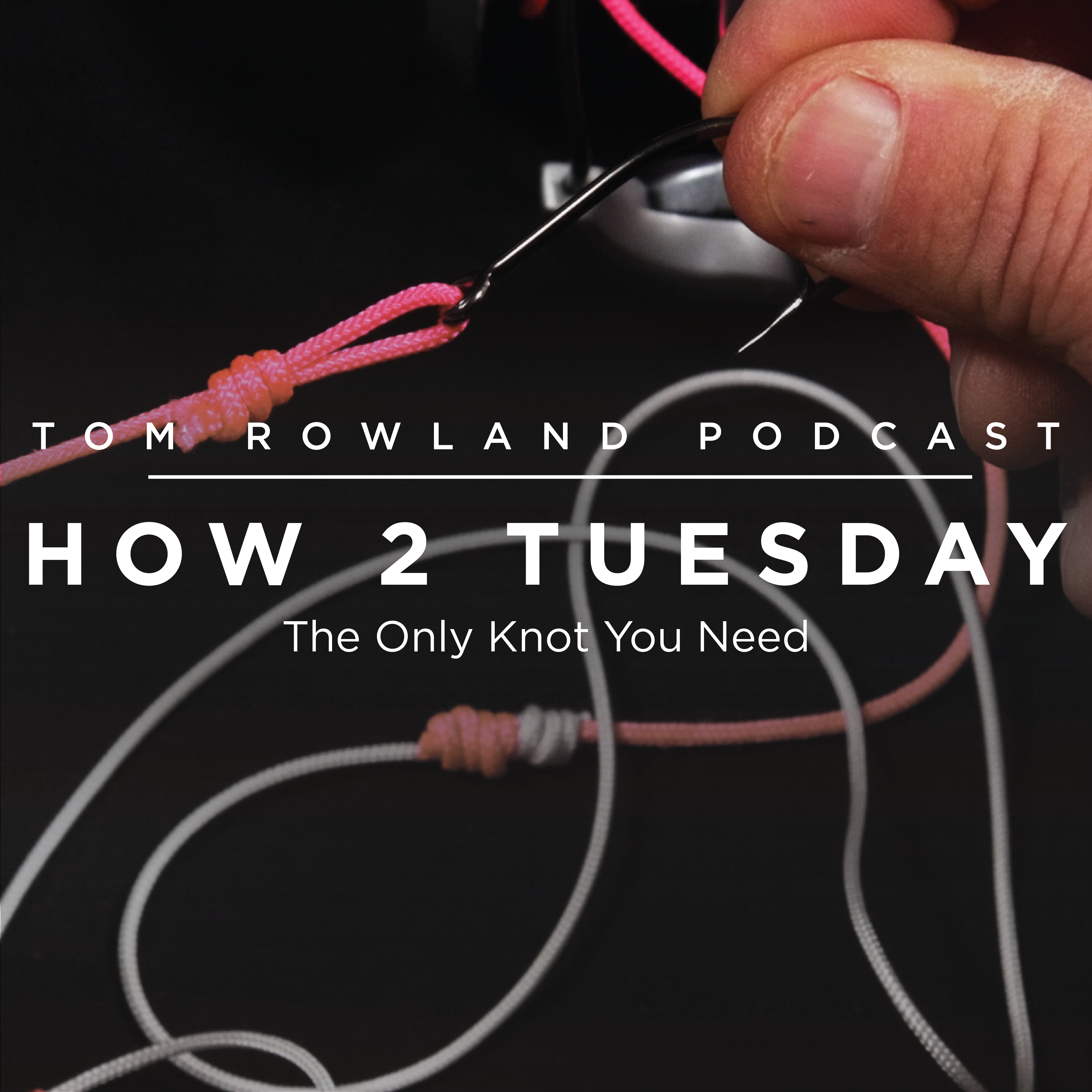 HOW 2 TUESDAY #33 - The Only Knot You Need