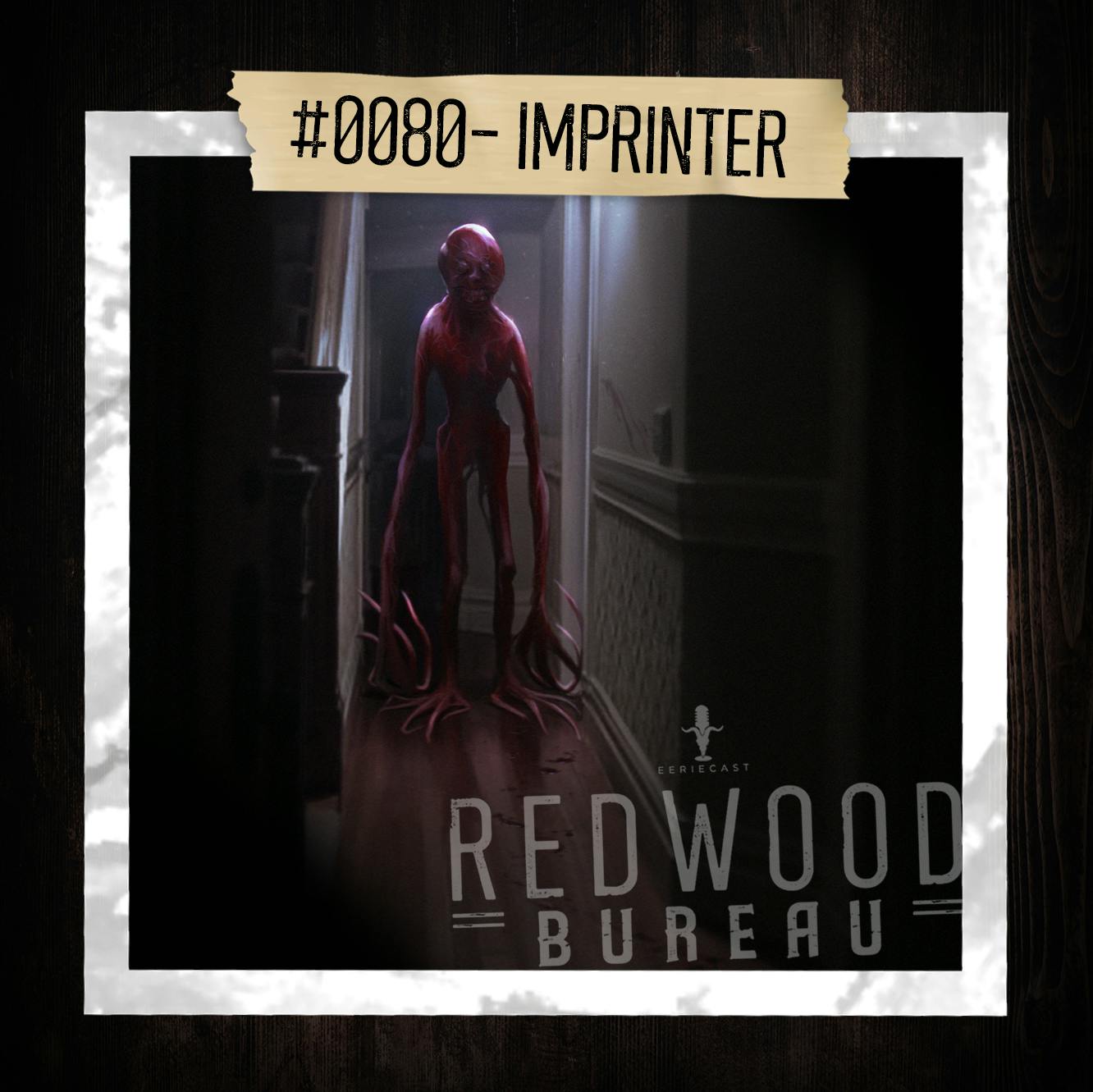 "IMPRINTER" - Redwood Bureau Phenomenon #0080