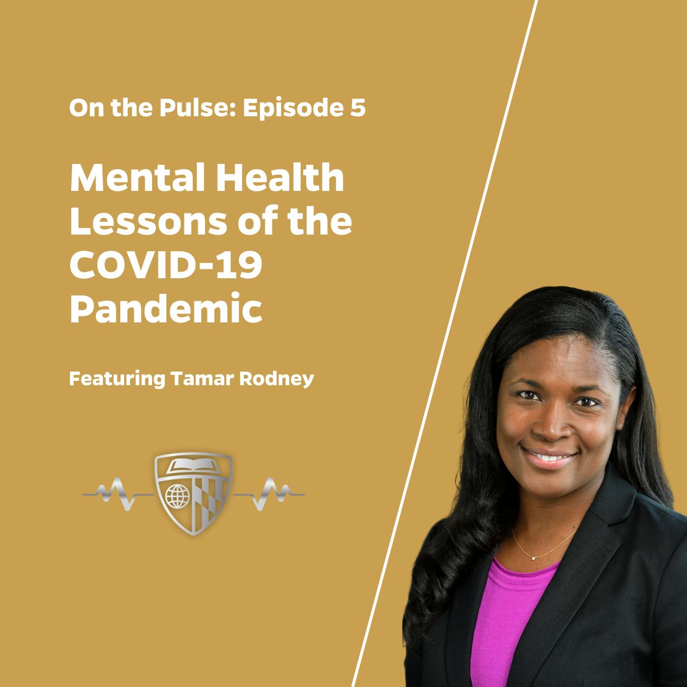 Episode 5: Mental Health Lessons of the COVID-19 Pandemic