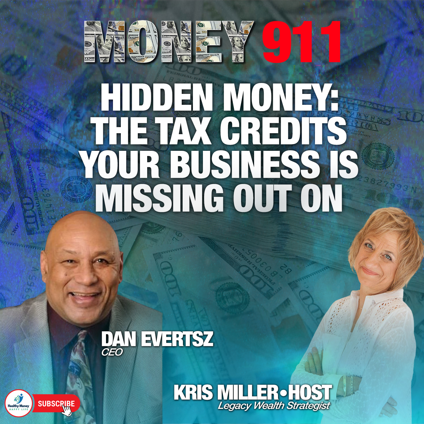 Dan Evertsz & Kris Miller - HIDDEN MONEY: THE TAX CREDITS YOUR BUSINESS IS MISSING OUT ON