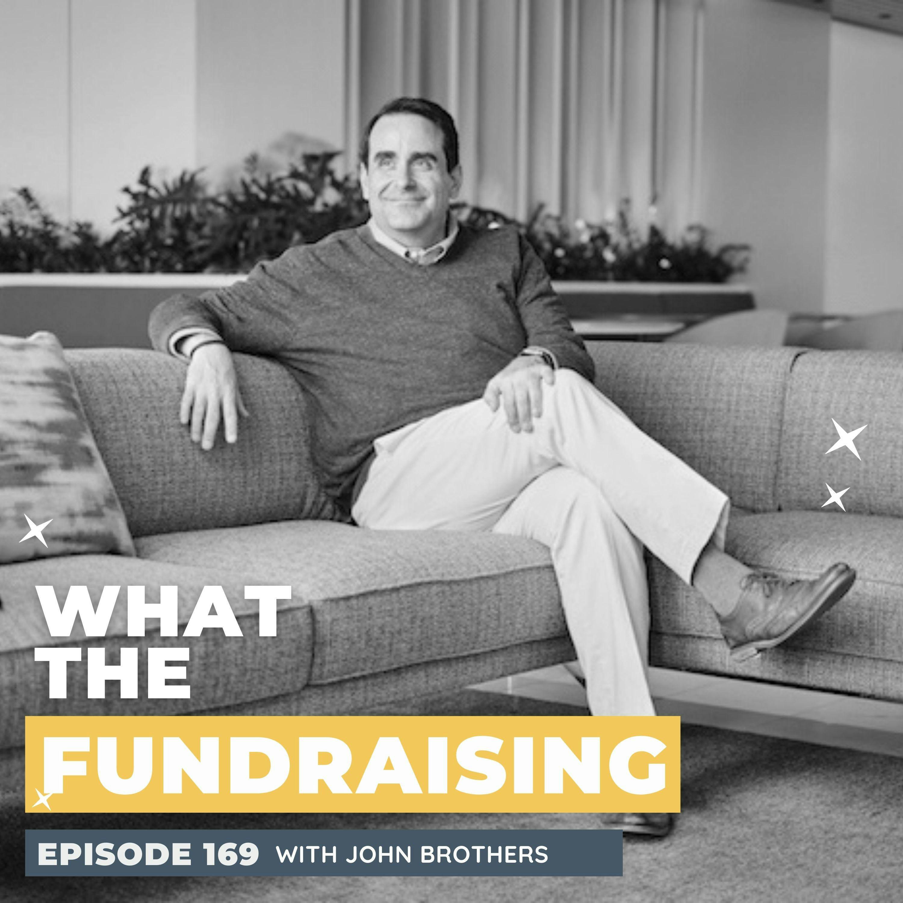 169: Trust-Based Philanthropy: A Candid Conversation with John Brothers