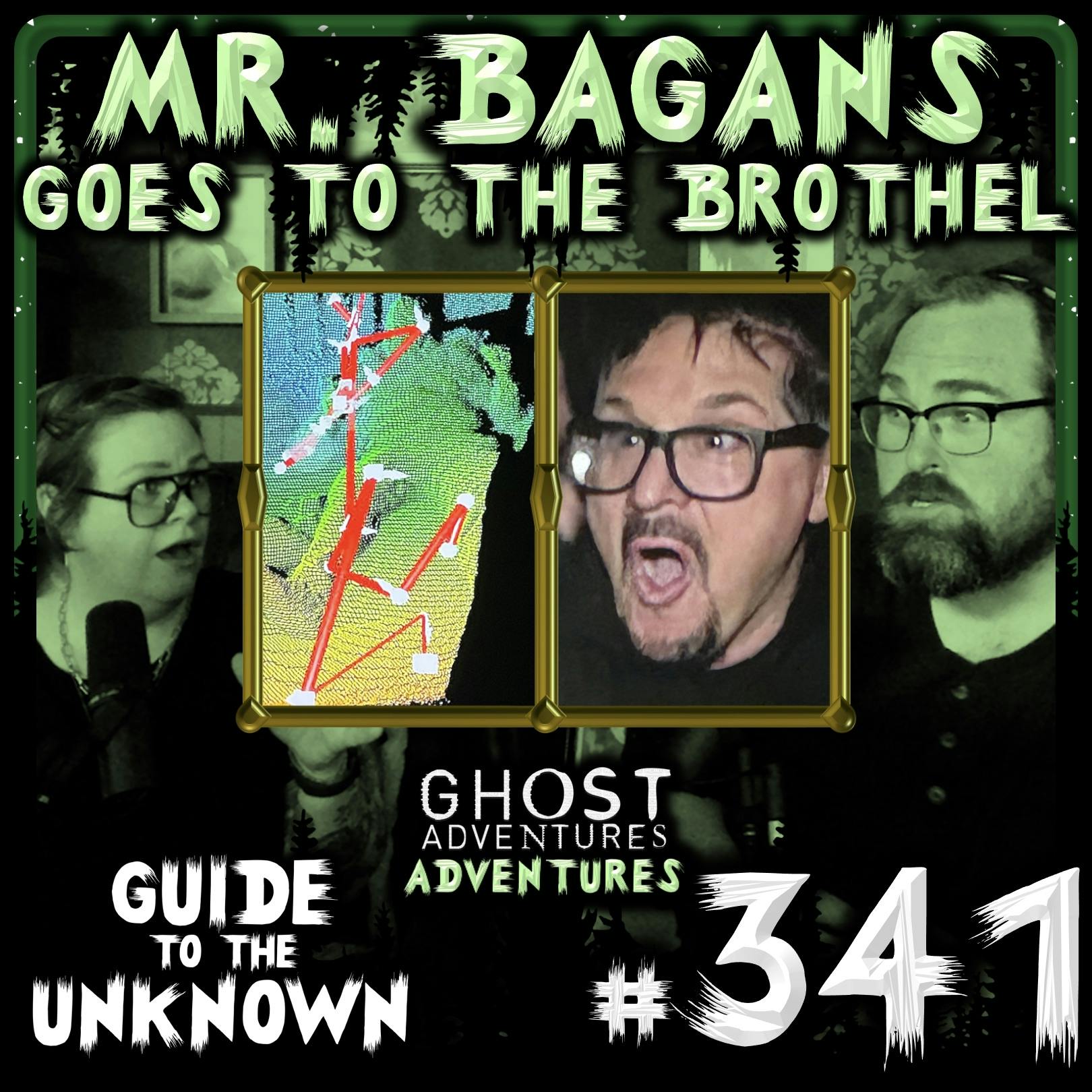 341: Mr. Bagans Goes to the Brothel (GHOST ADVENTURES ADVENTURES)