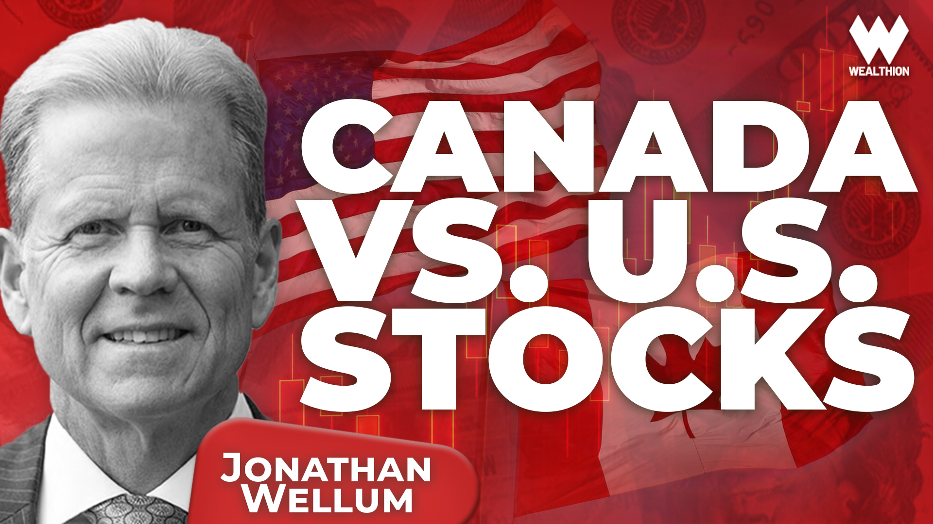 Jonathan Wellum: Canada vs. U.S. Stocks: Where Investors Should Put Their Money