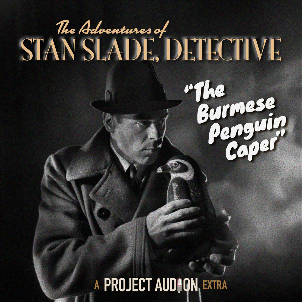 Sonic Summerstock Playhouse 16.7- Sam Spade Parody: Stan Slade Detective: The Burmese Penguin Caper(081725)