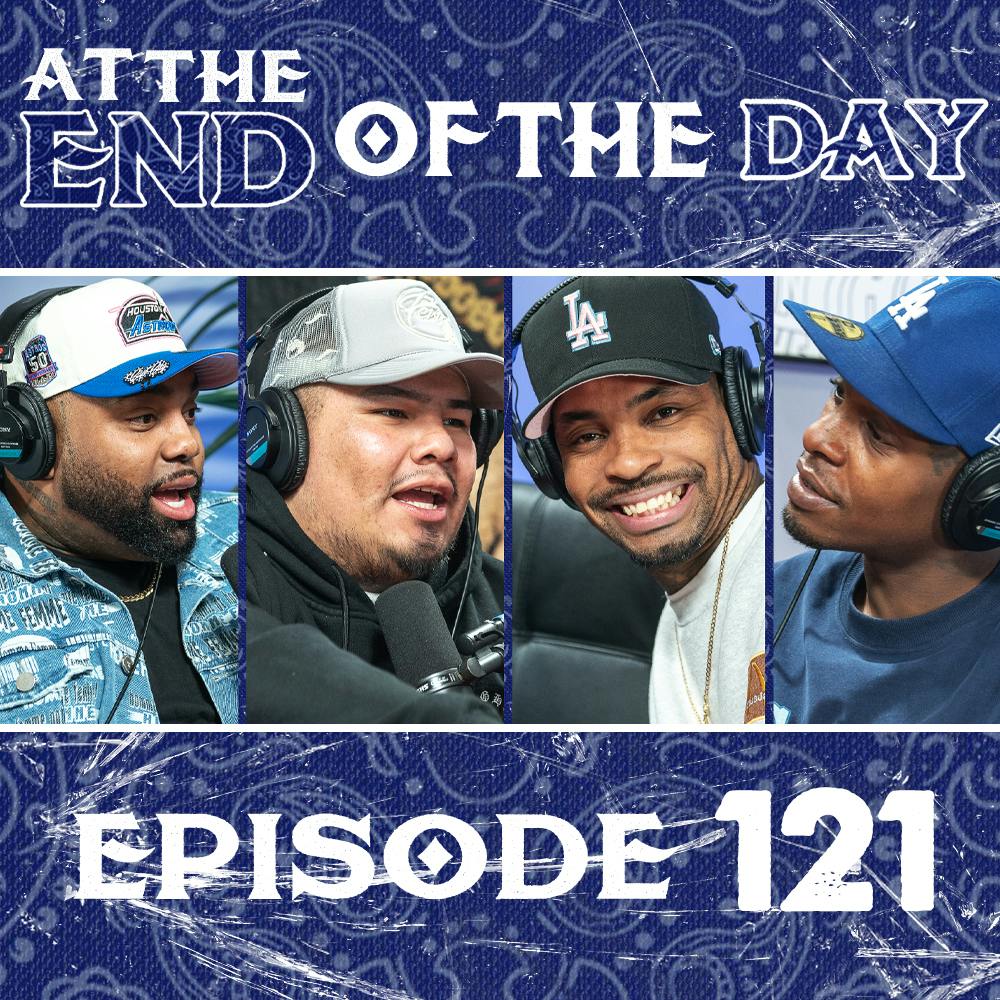 At The End of The Day Ep. 121