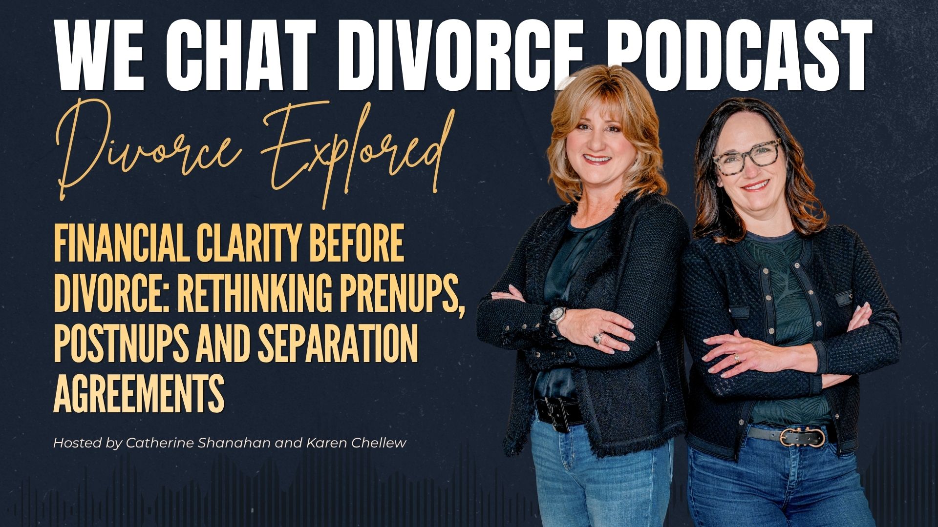 210. Financial Clarity Before Divorce: Rethinking Prenups, Postnups and Separation Agreements episode artwork