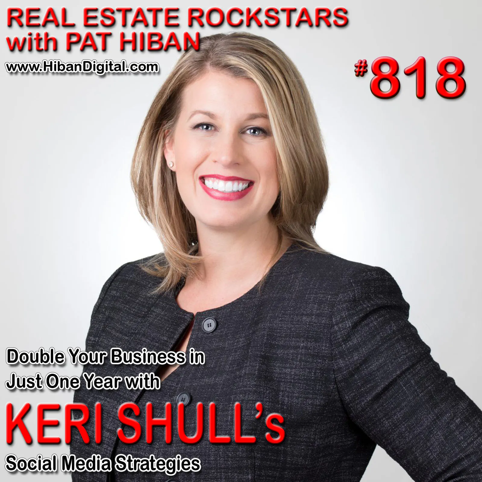 818: Double Your Business in Just One Year with Keri Shull’s Social Media Strategies