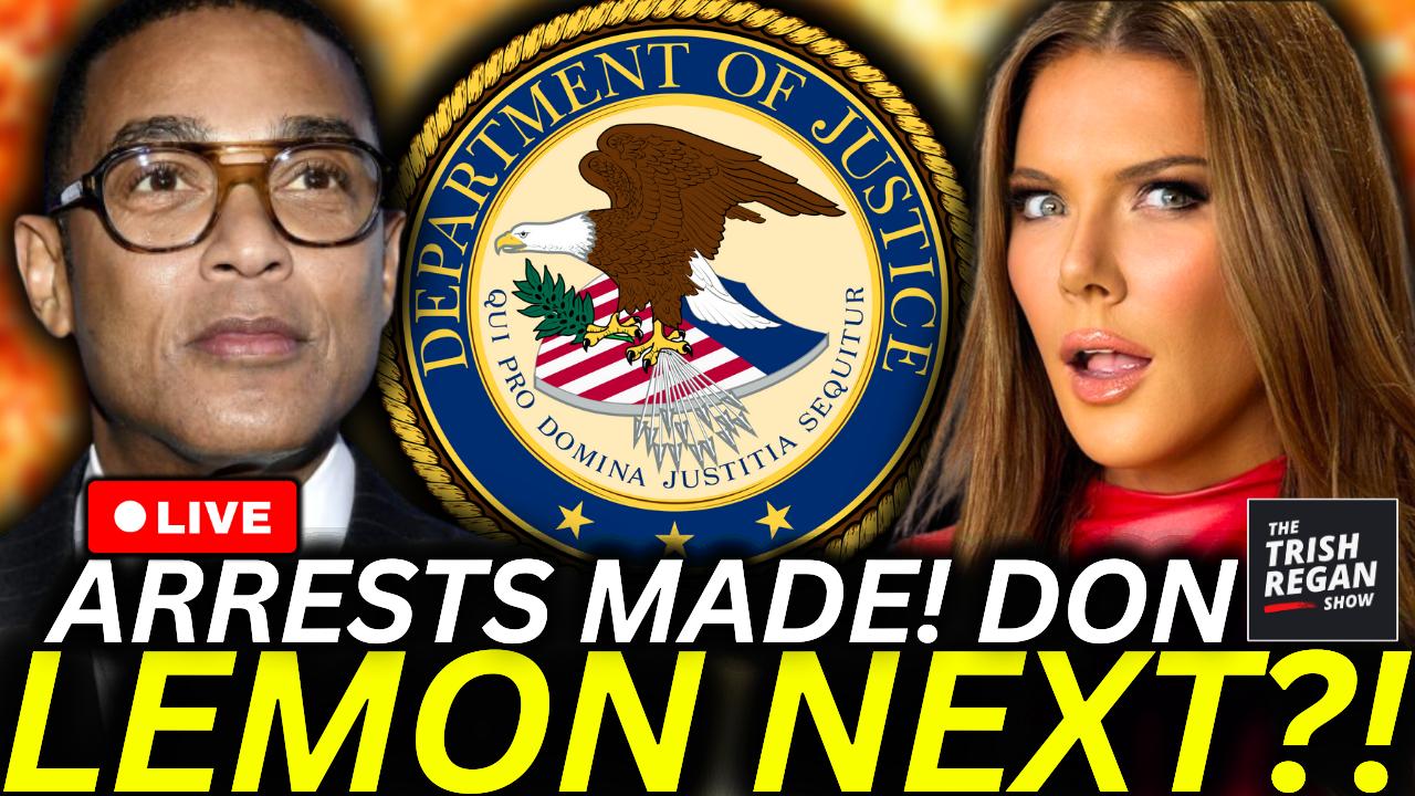 The Trish Regan Show - BREAKING: Judge BLOCKS Don Lemon ARREST! DOJ to Pursue Lemon AGAIN as 3 Church Protestors CHARGED!
