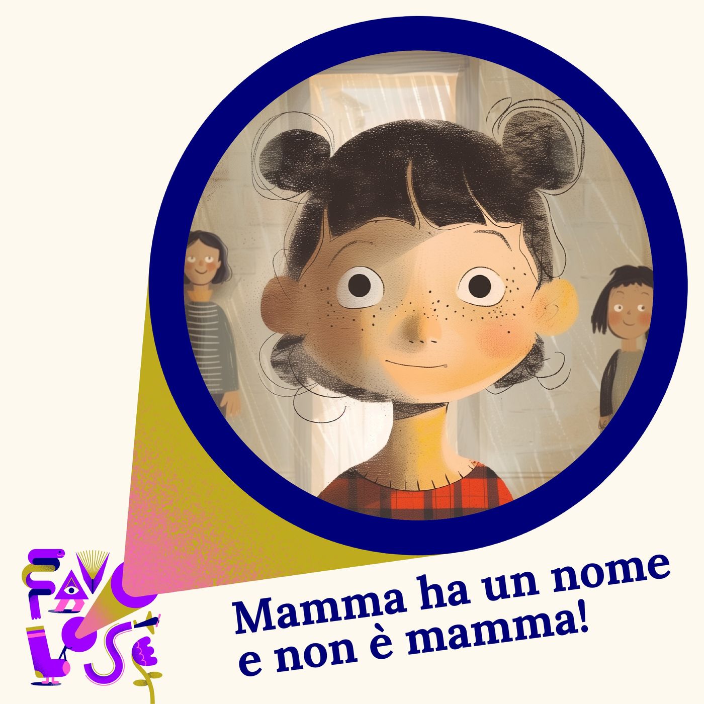 Favolose - Mamma ha un nome e non è mamma!