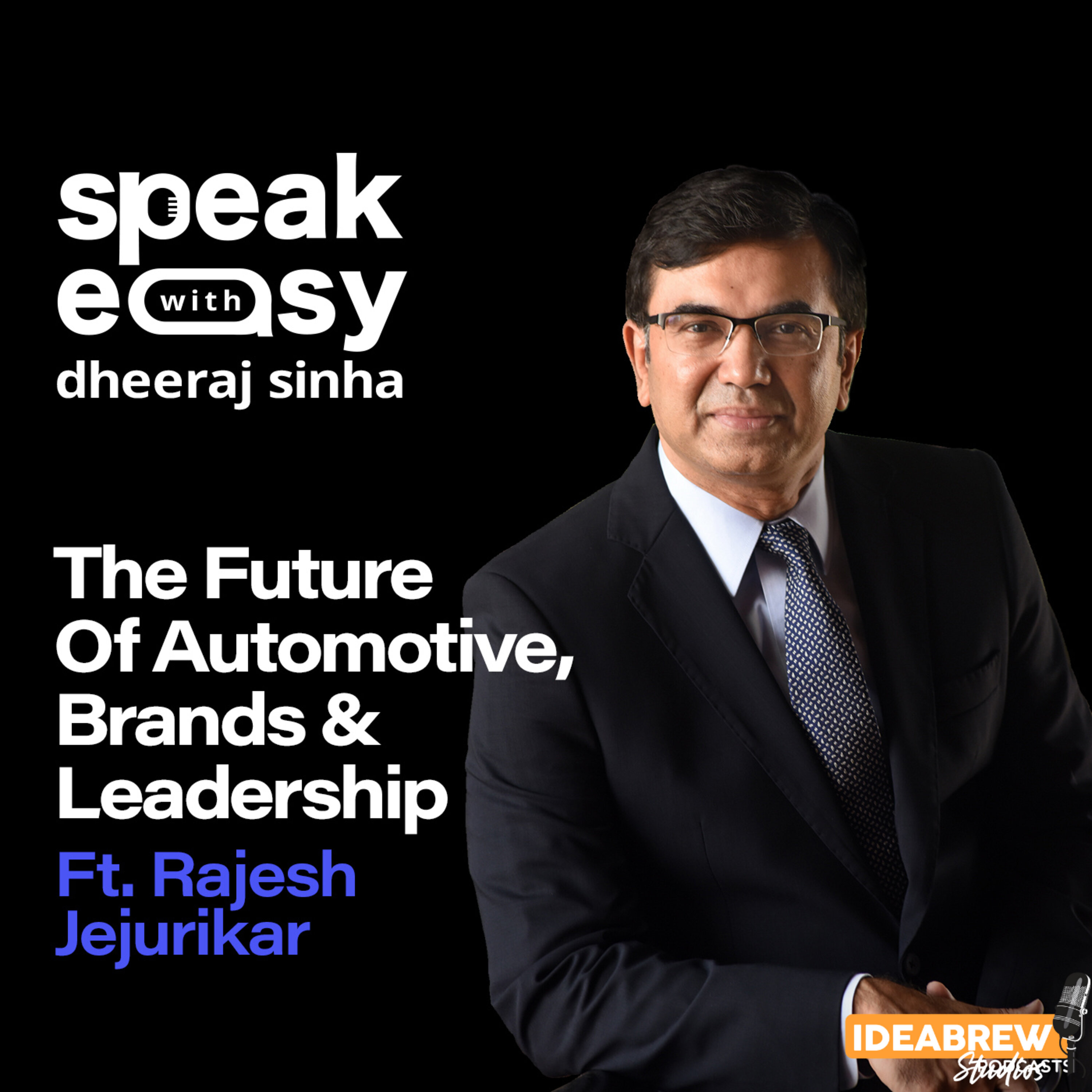 Speakeasy with Dheeraj Sinha