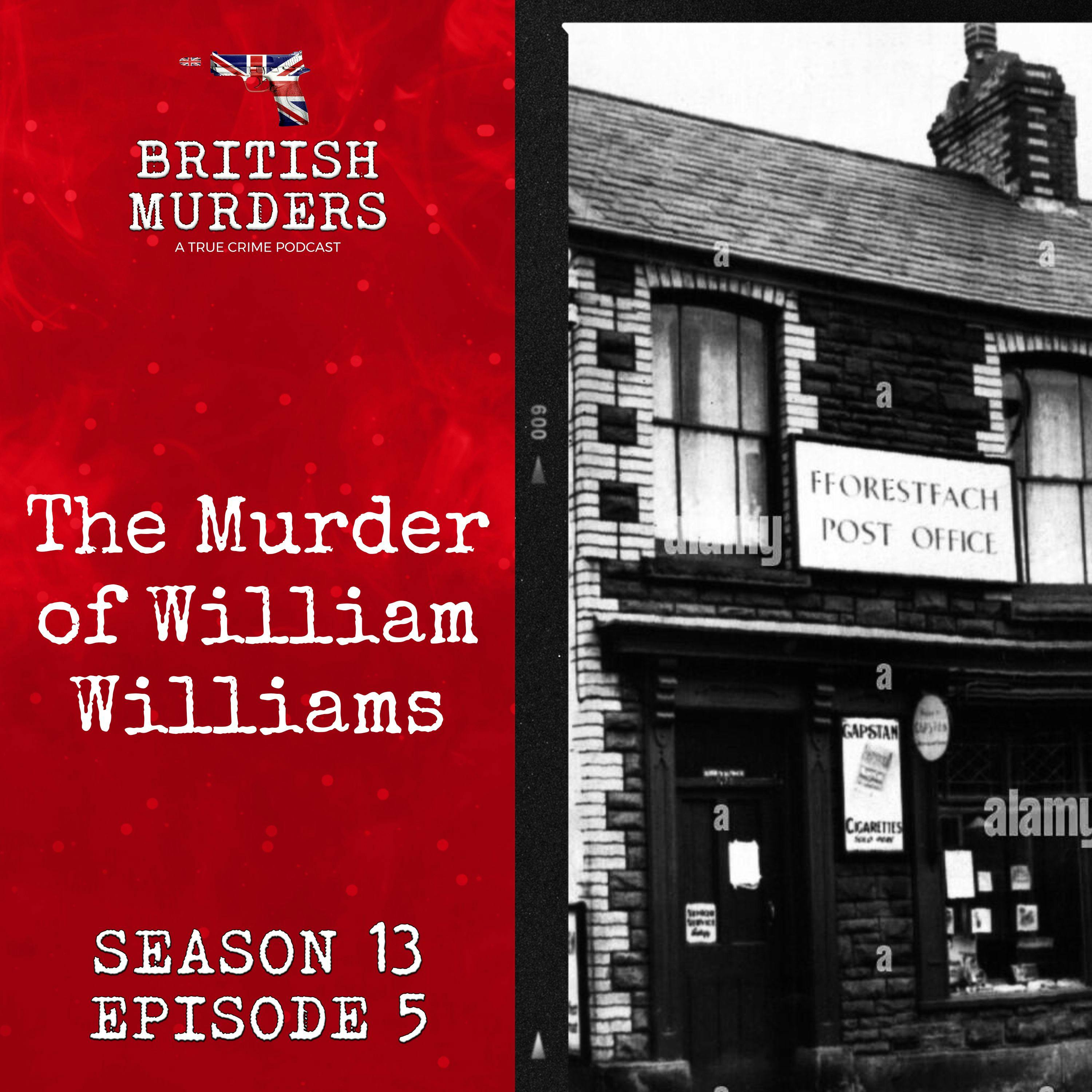 S13E05 | The Murder of William Williams (Fforest-fach, Swansea, 1957)