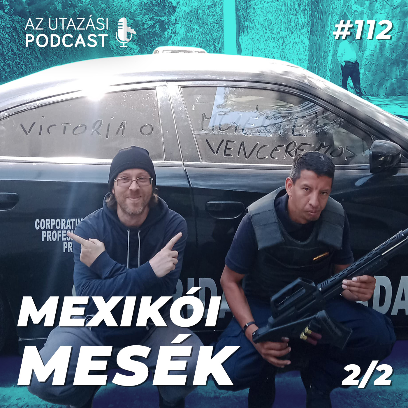 #112 Mexikói mesék 2. rész / A mexikói narco kultúra episode artwork