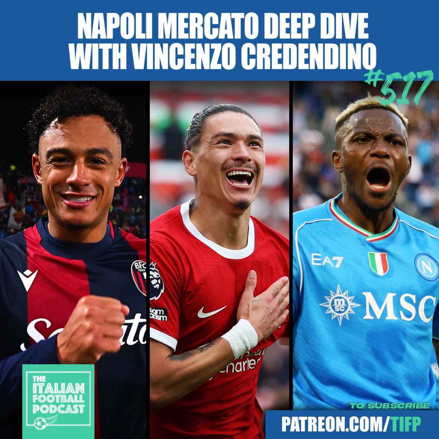 Napoli Transfer Window Deep Dive With Vincenzo Credendino: Darwin Nunez | Dan Ndoye | Noa Lang | Sam Beukema | Victor Osimhen - Juventus & Much More