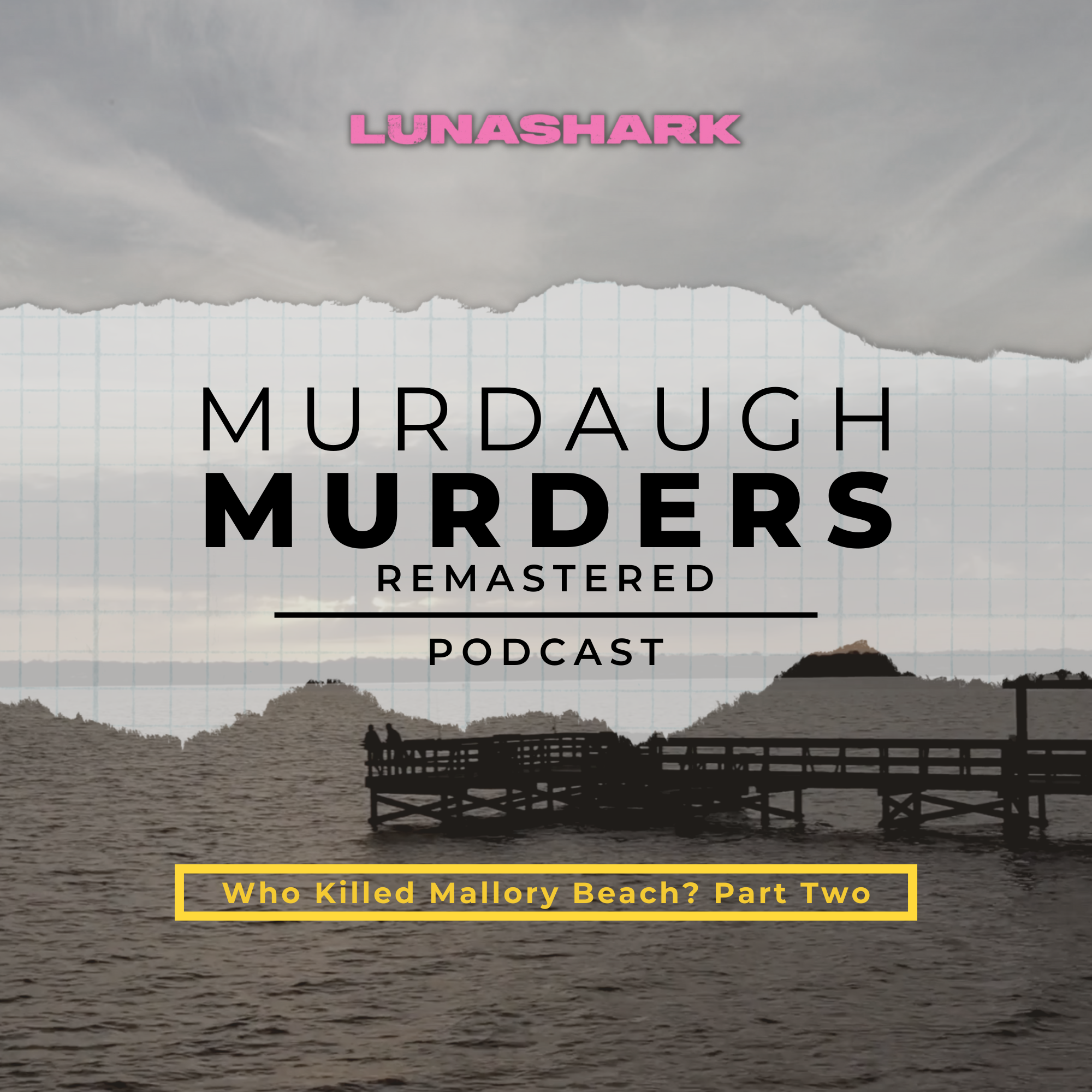 MMP Remastered #5 - Who Killed Mallory Beach? Part Two