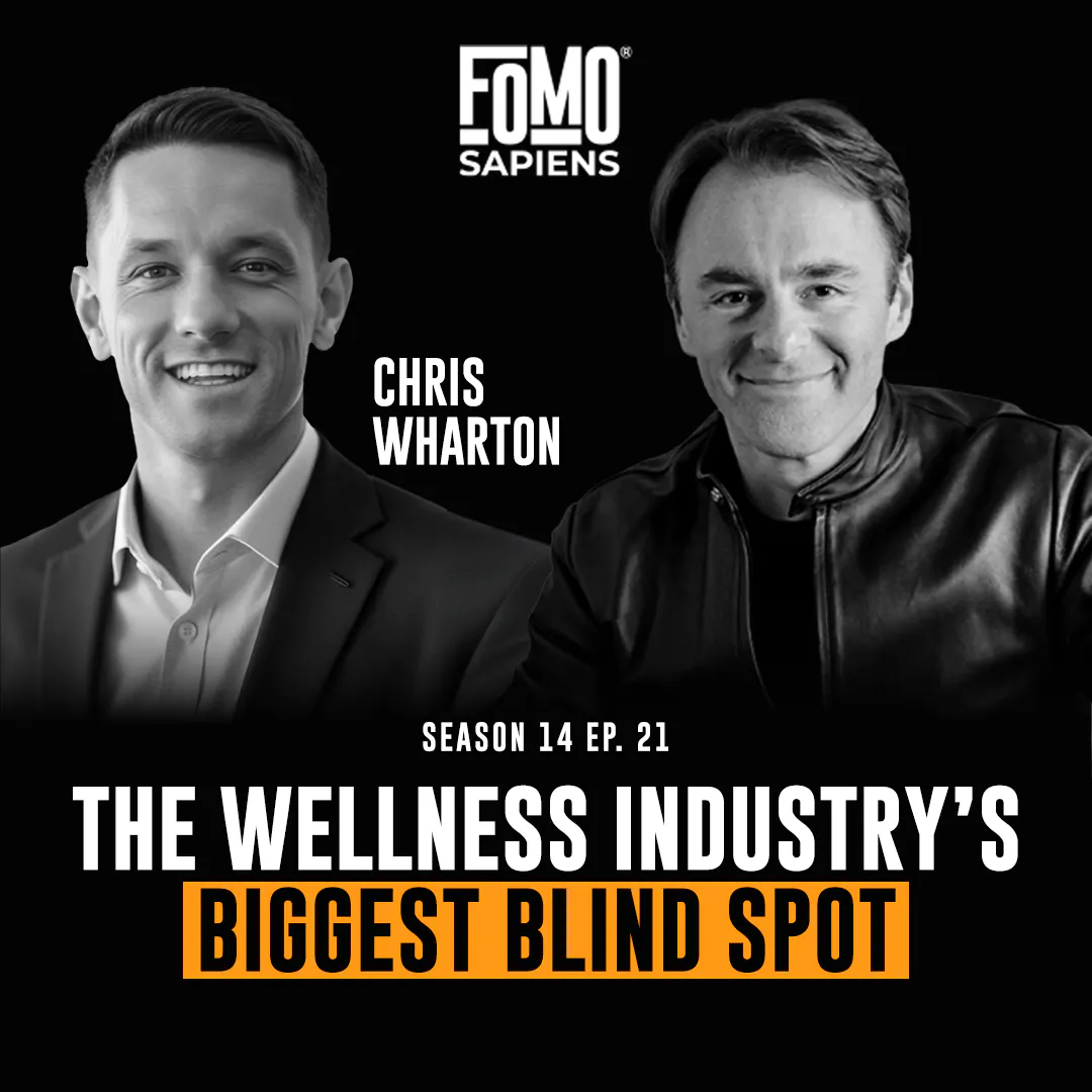 S14 E21 The Wellness Industry’s Biggest Blind Spot, with Chris Wharton