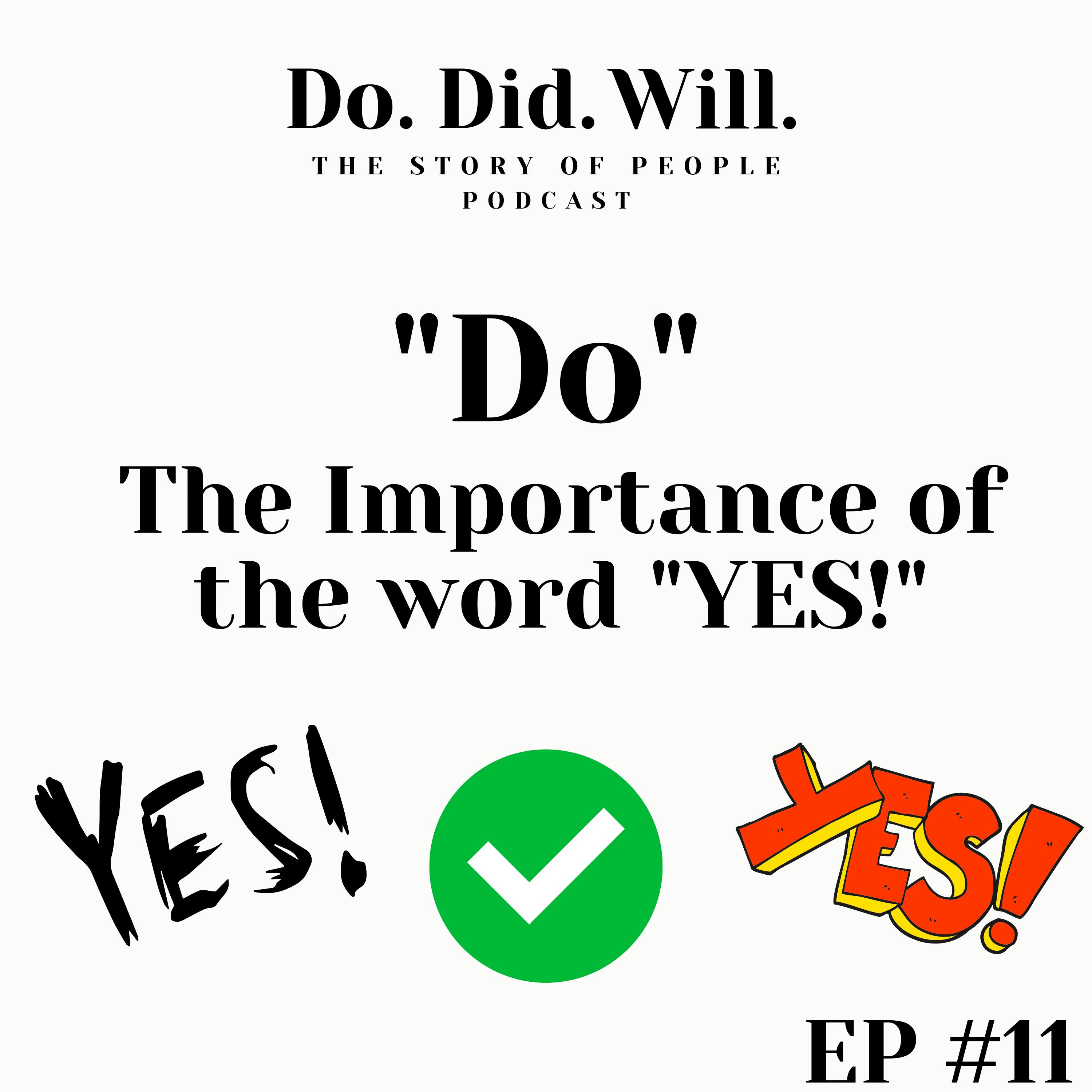 ”Do” - The Importance of the word ”Yes!”