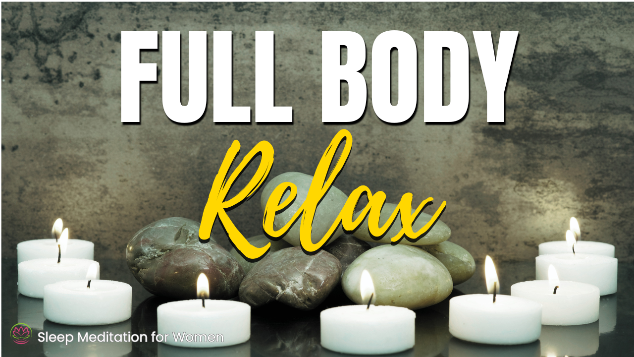 Full Body Relaxation Sleep Meditation 🌙 Release Tension and Fall Asleep Fast