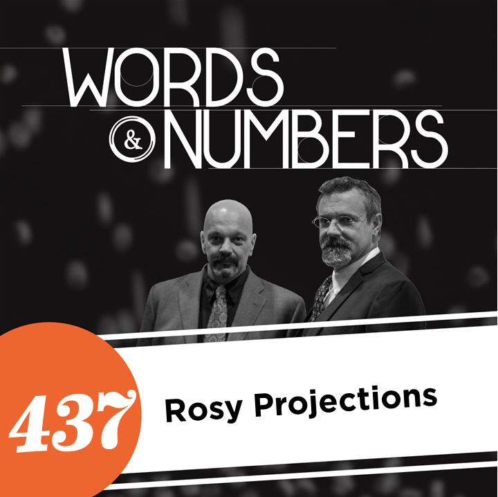 Episode 437: Rosy Projections