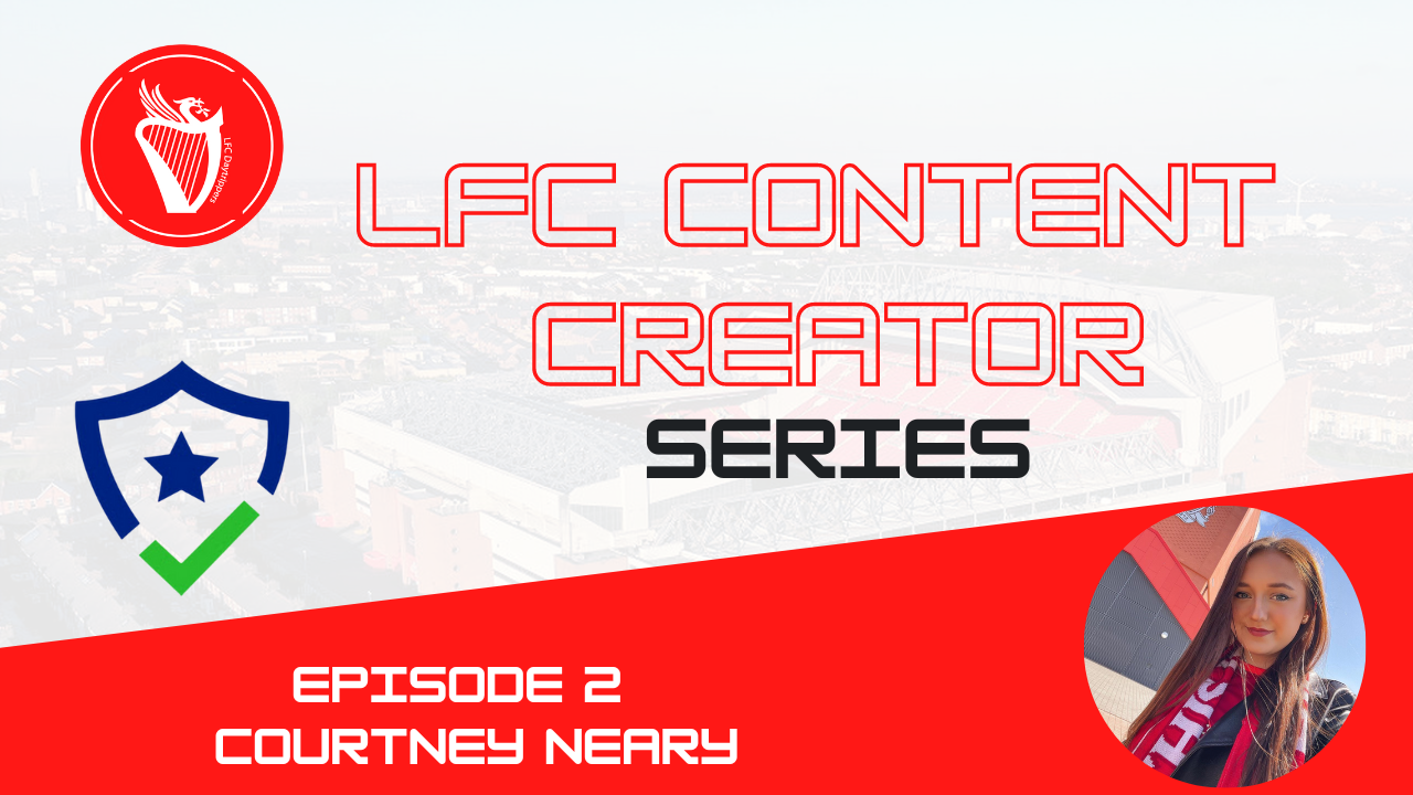 LFC Content Creators | Courtney Neary episode artwork