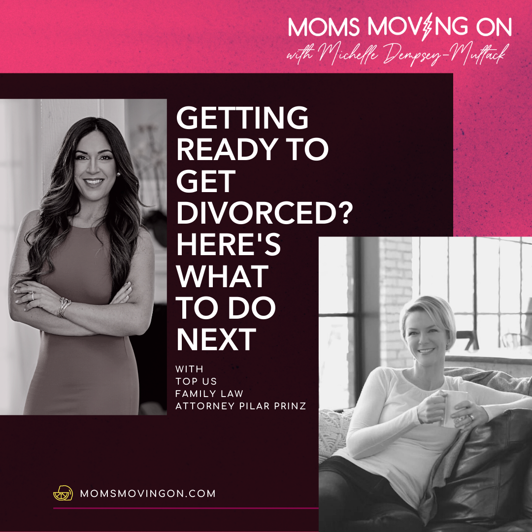 Getting Ready to Get Divorced? Here's What to do Next: With Top US Family Law Attorney Pilar Prinz episode artwork
