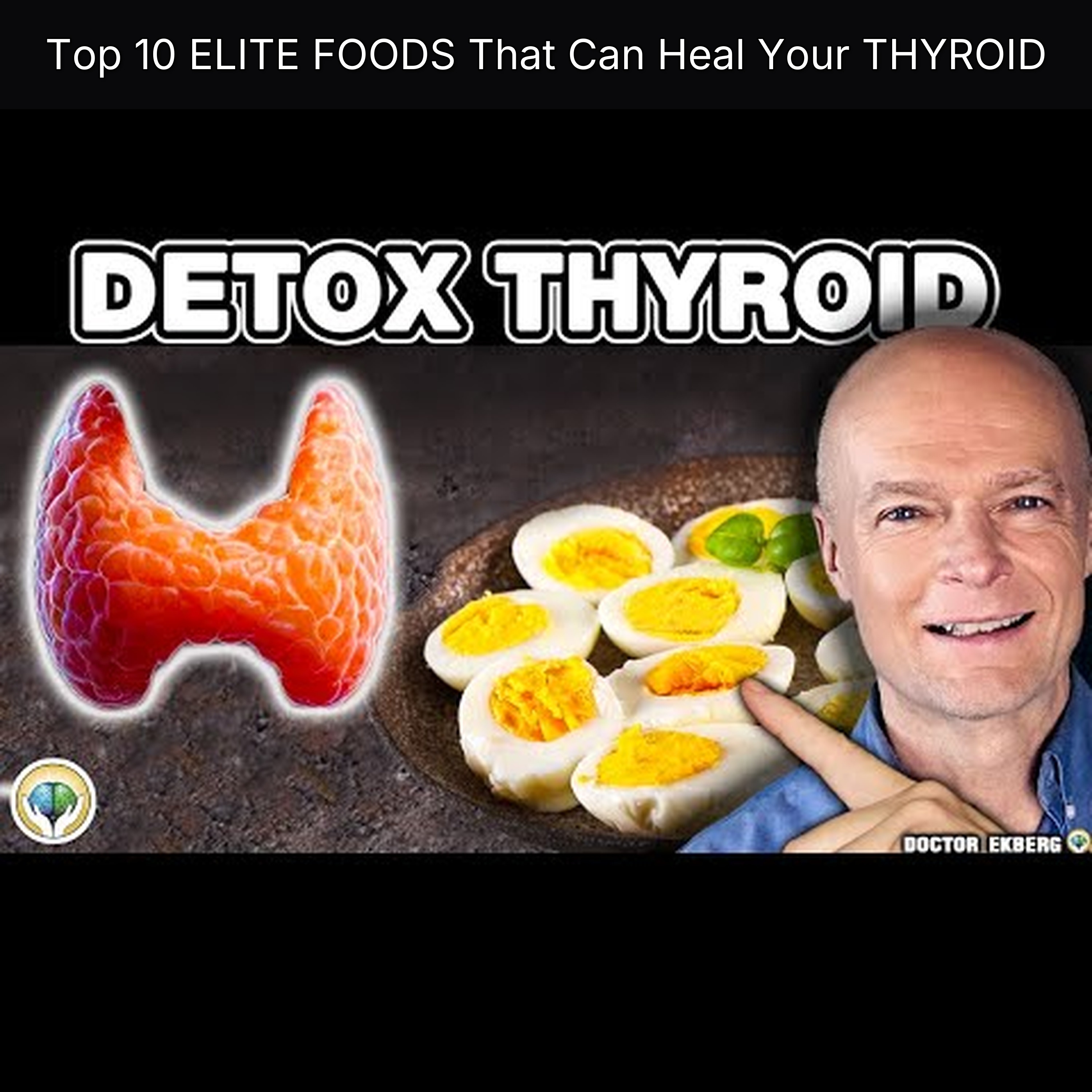 Top 10 ELITE FOODS That Can Heal Your THYROID