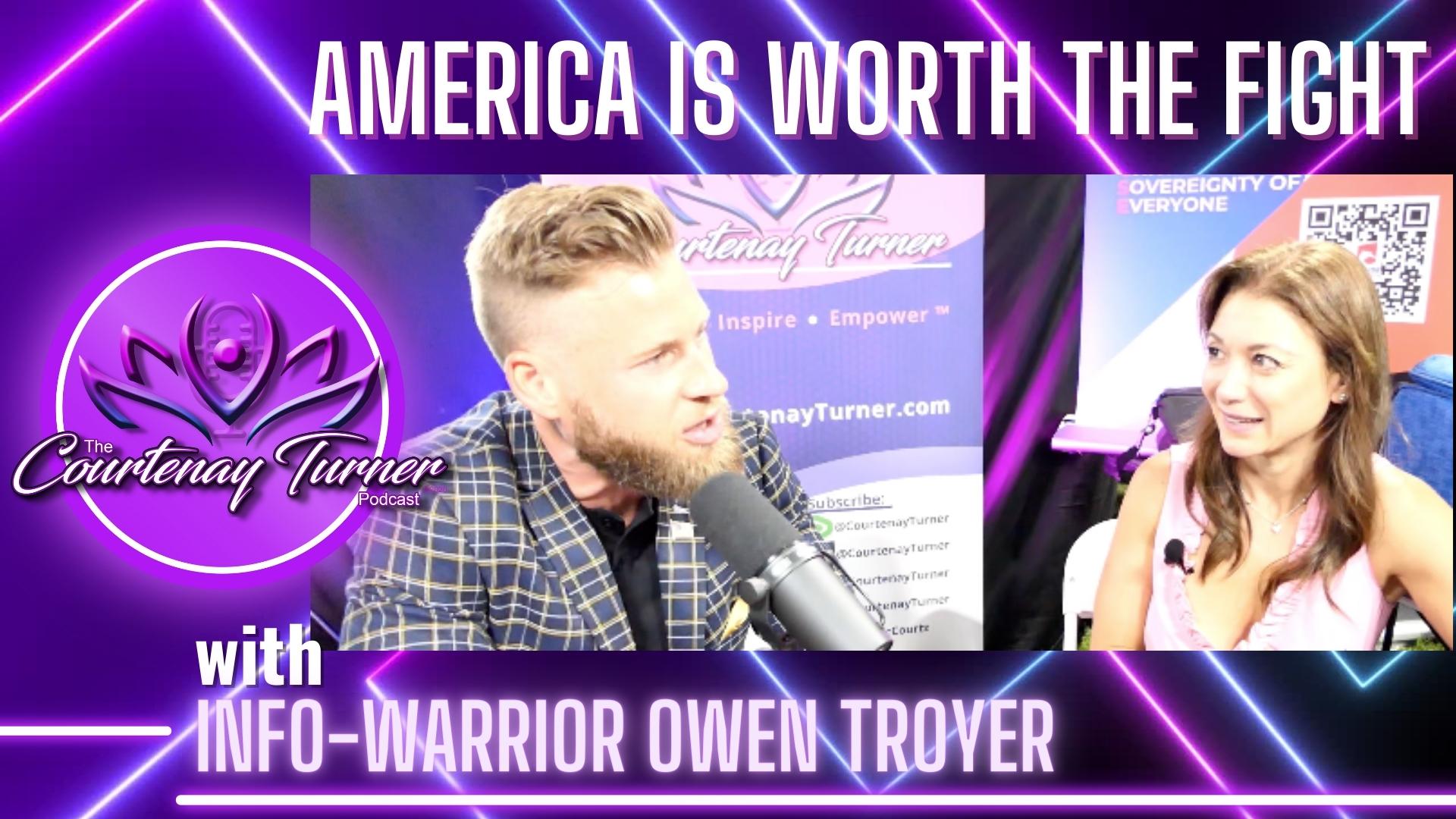 America Is Worth The Fight w/ info-warrior Owen Shroyer | The Courtenay Turner Podcast