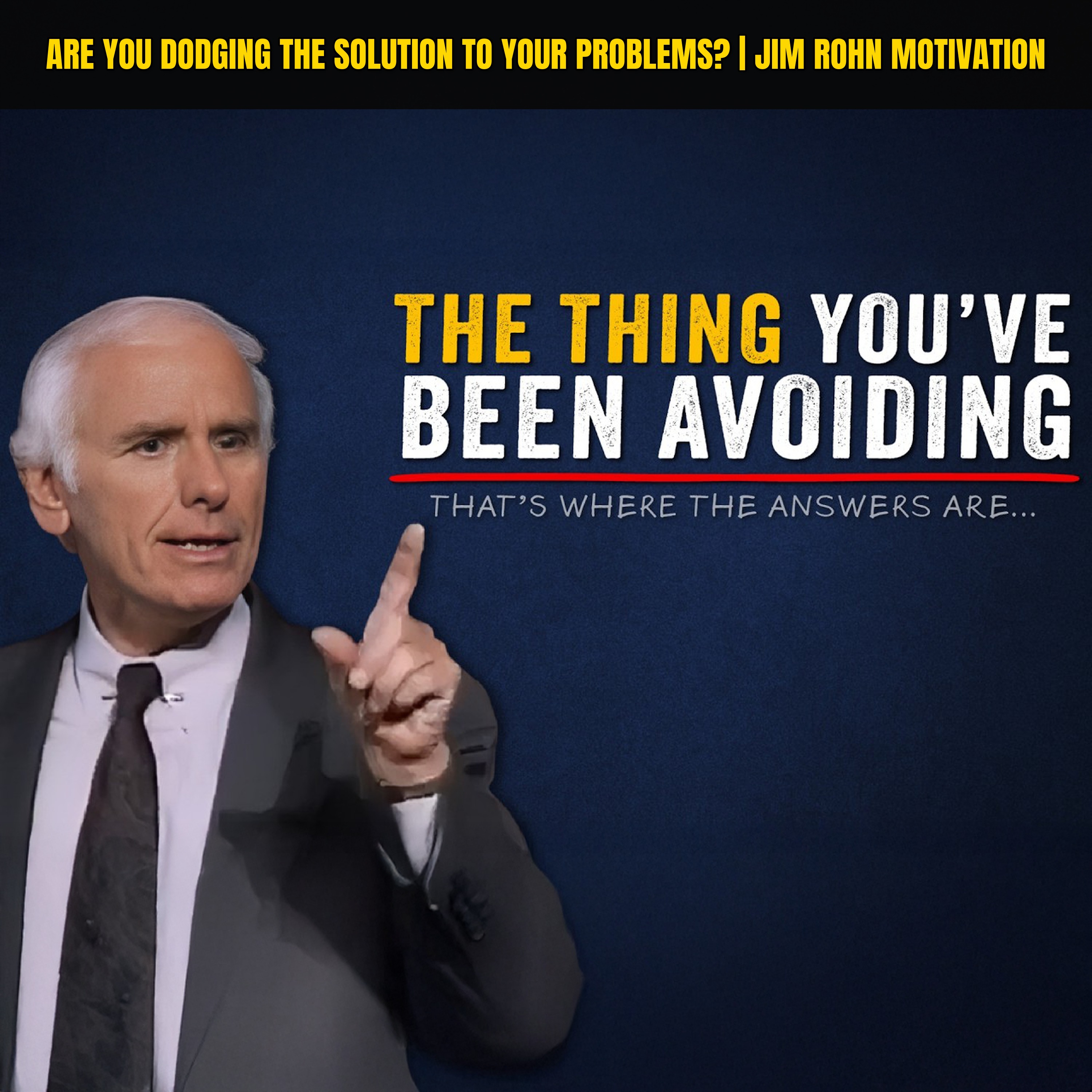 Are You Dodging the Solution to Your Problems? | Jim Rohn Motivation