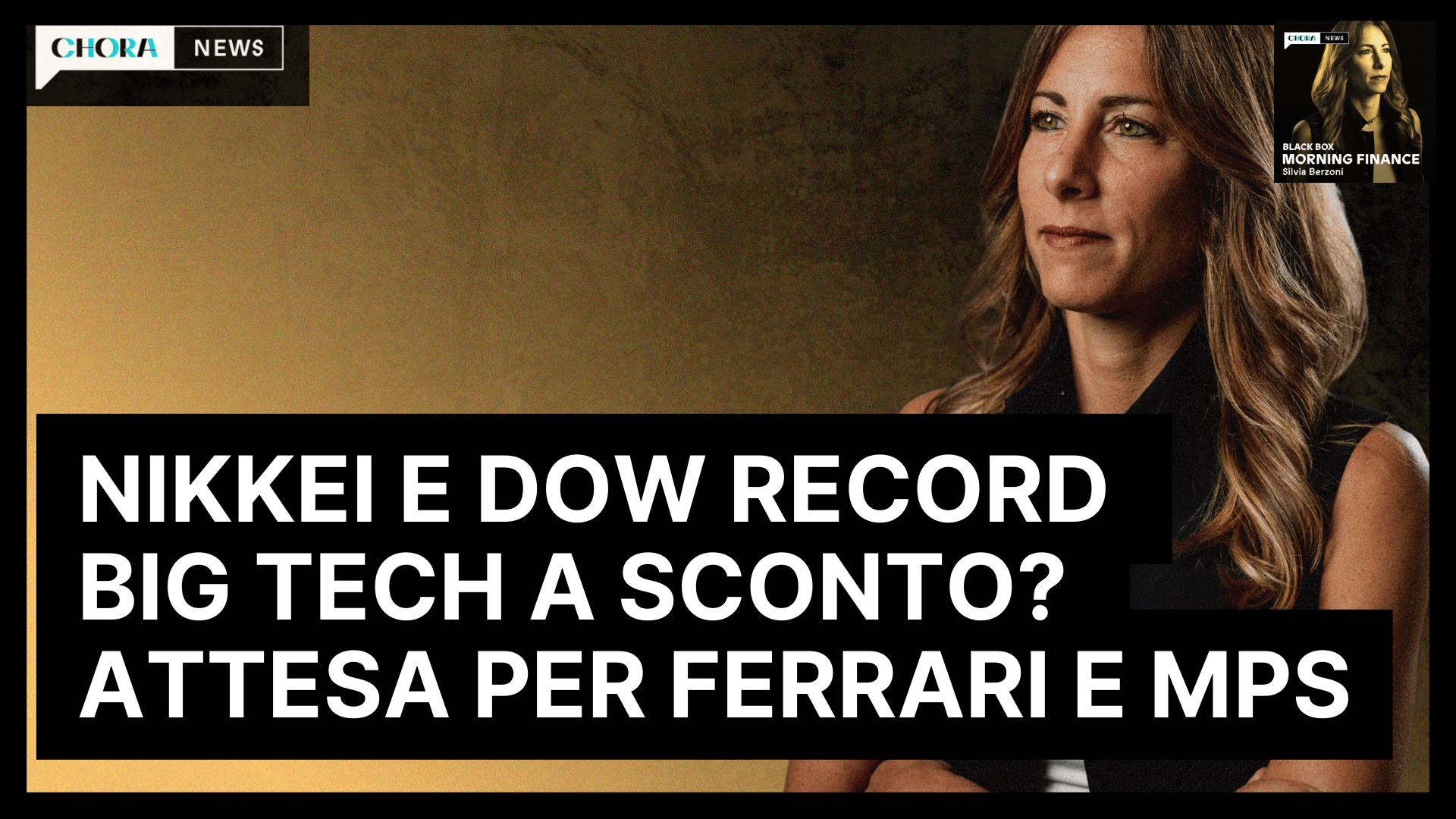 WS durerà la riscossa Tech? Nikkei e Dow record, Milano vola: i conti di Mps e Ferrari | Morning Finance